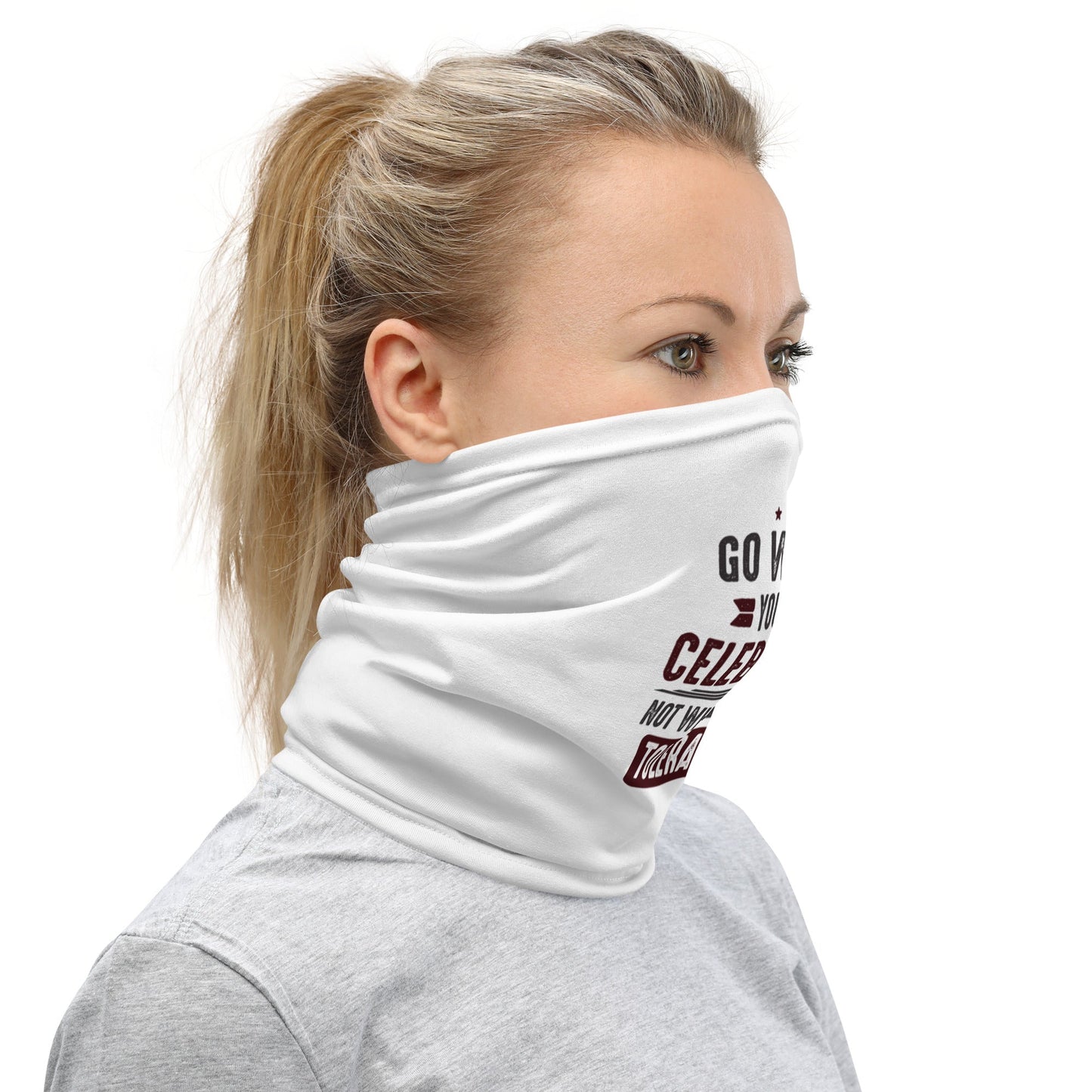 Women's Go Where You're Celebrated Neck Gaiter - Pixellly ANZ