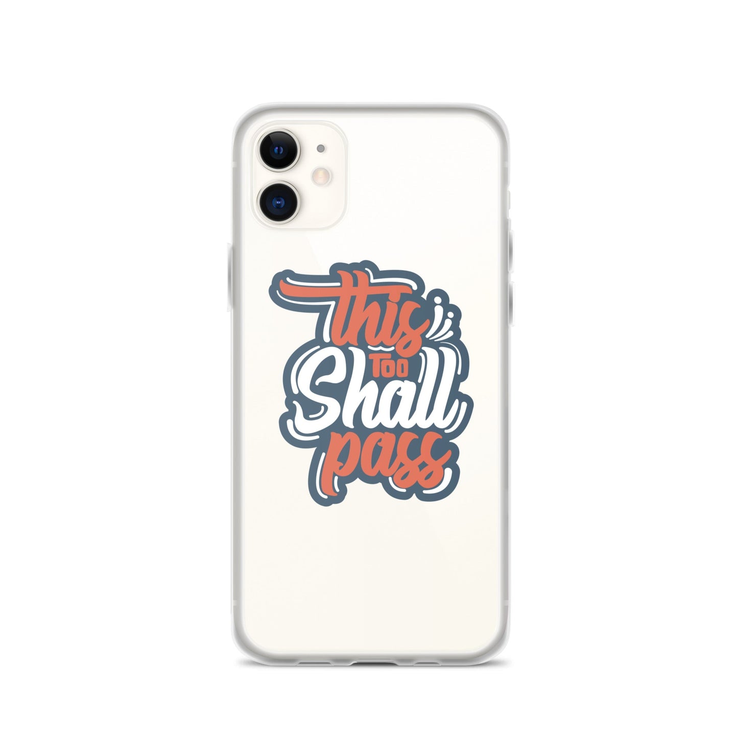 Clear Case for iPhone® - This Too Shall Pass - Pixellly ANZ