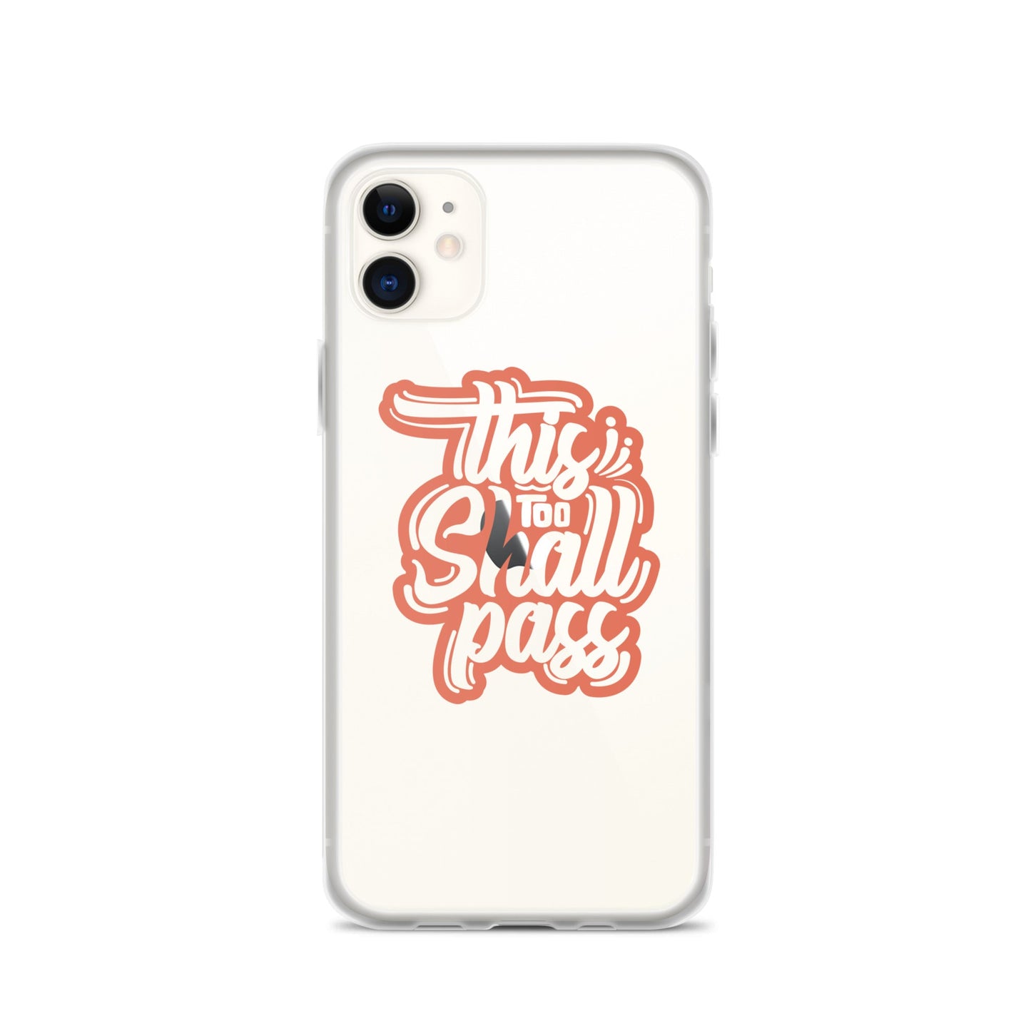 Clear Case for iPhone® - This Too Shall Pass - Pixellly ANZ