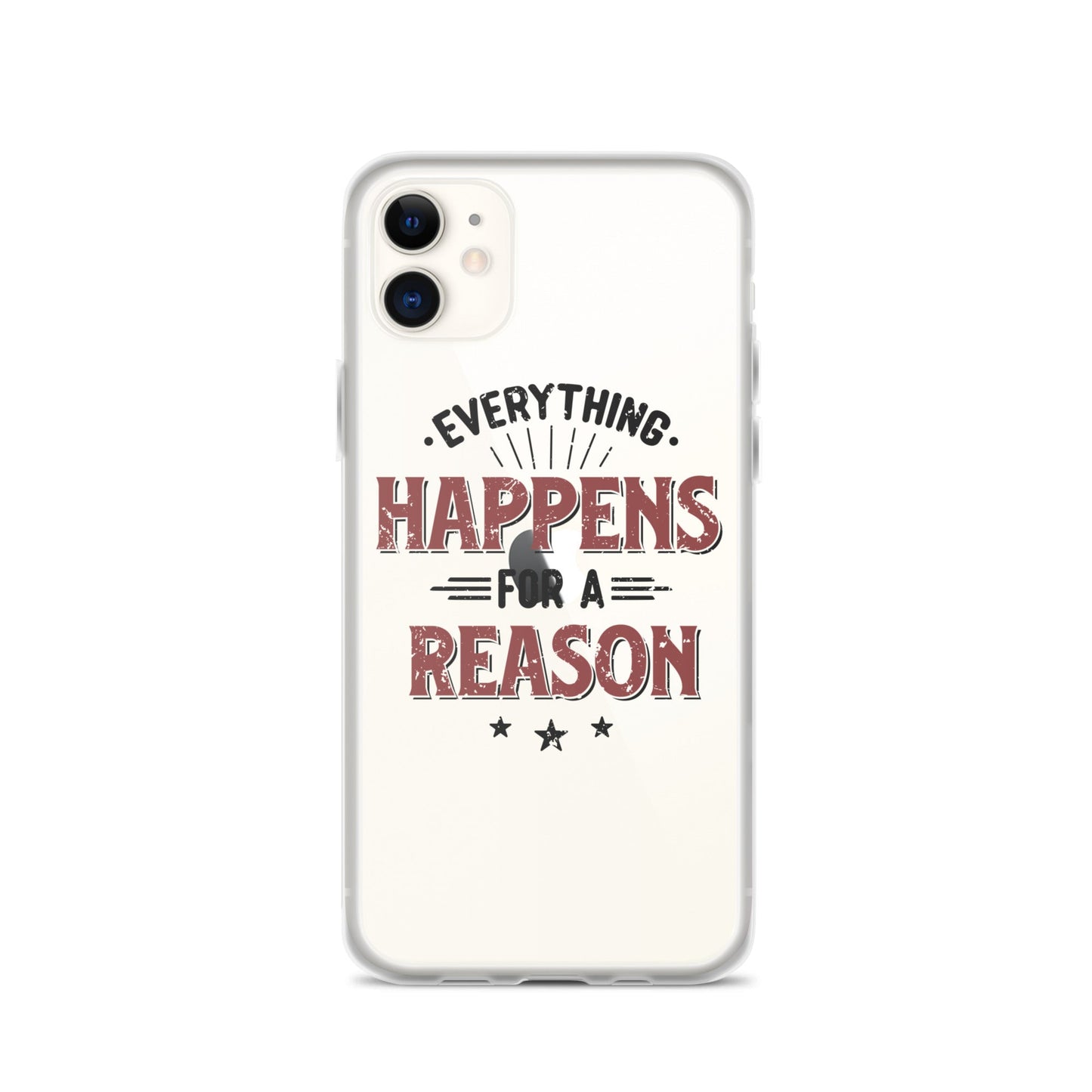 Clear Case for iPhone® - Every Thing Happens For A Reason - Pixellly ANZ