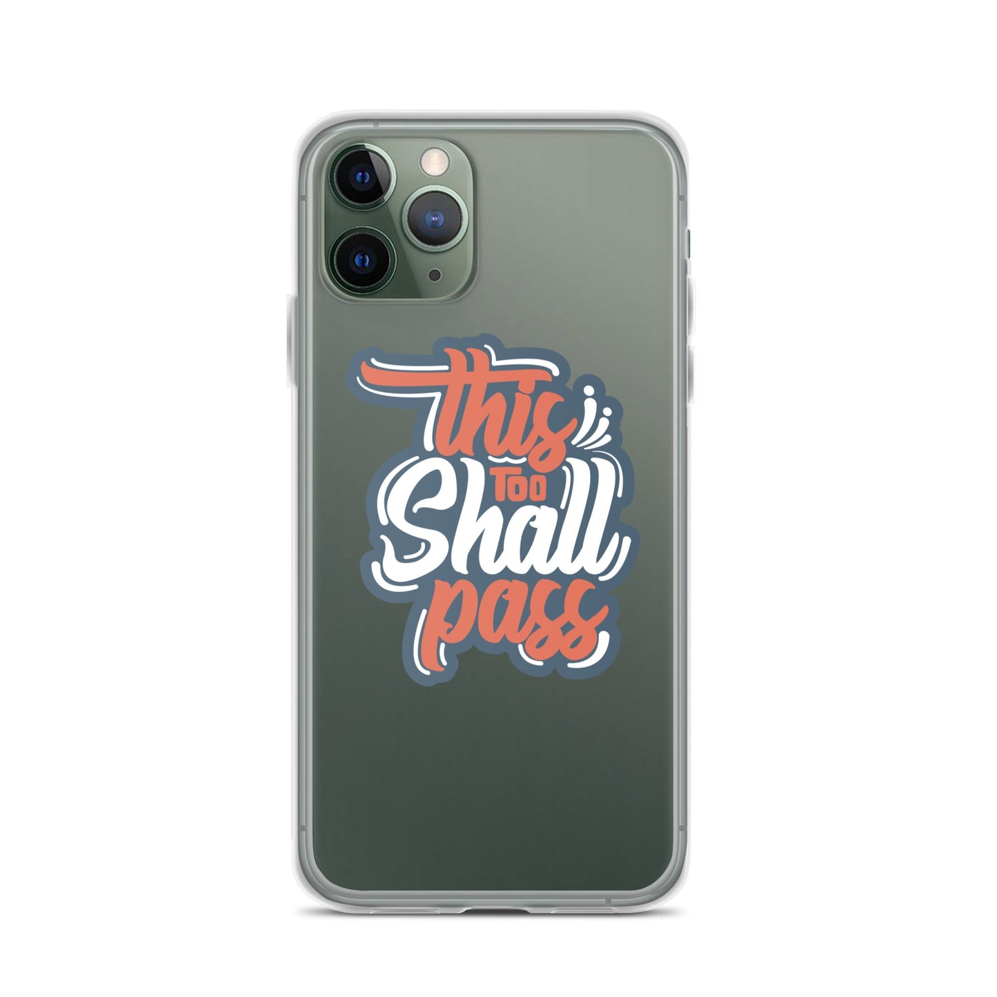 Clear Case for iPhone® - This Too Shall Pass - Pixellly ANZ