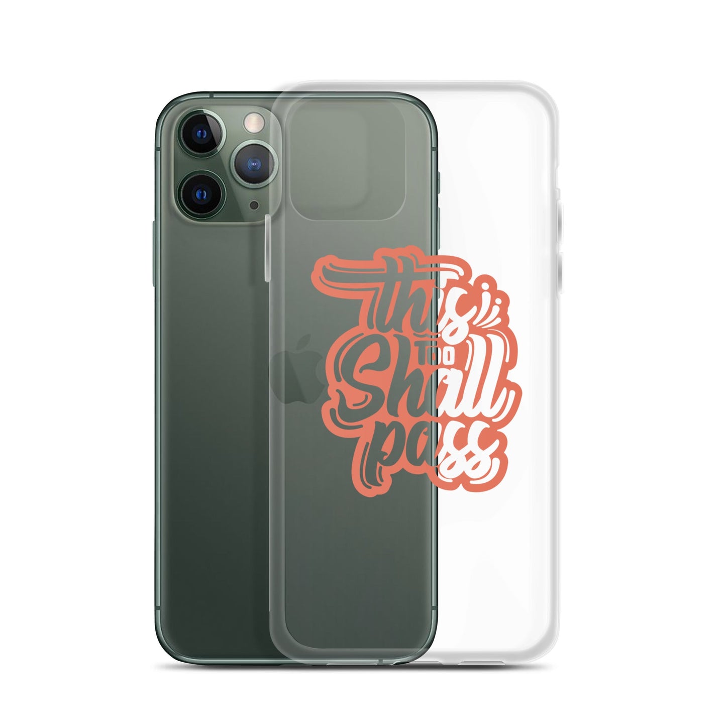 Clear Case for iPhone® - This Too Shall Pass - Pixellly ANZ