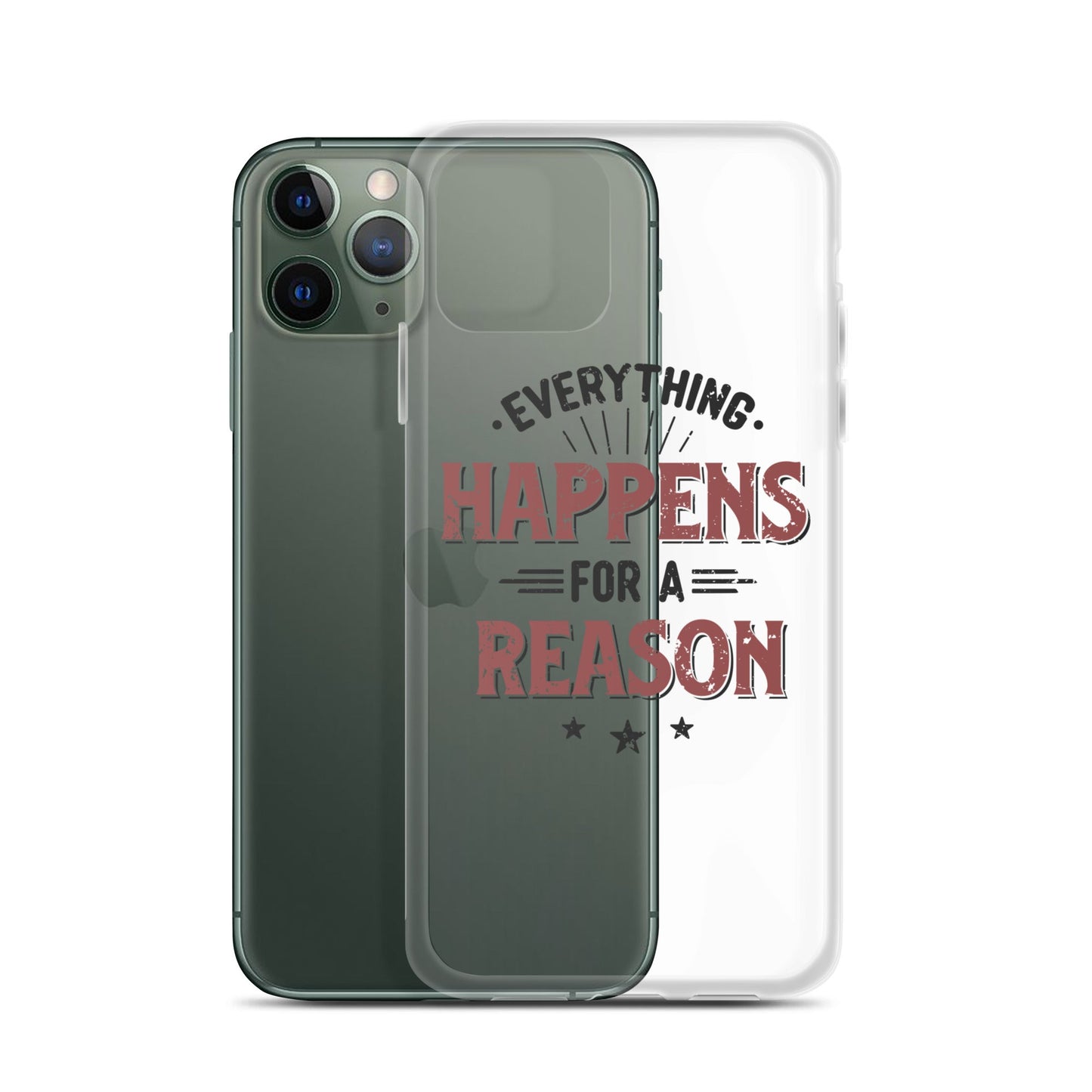 Clear Case for iPhone® - Every Thing Happens For A Reason - Pixellly ANZ