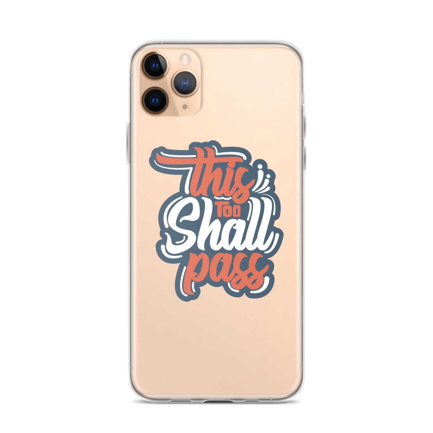 Clear Case for iPhone® - This Too Shall Pass - Pixellly ANZ