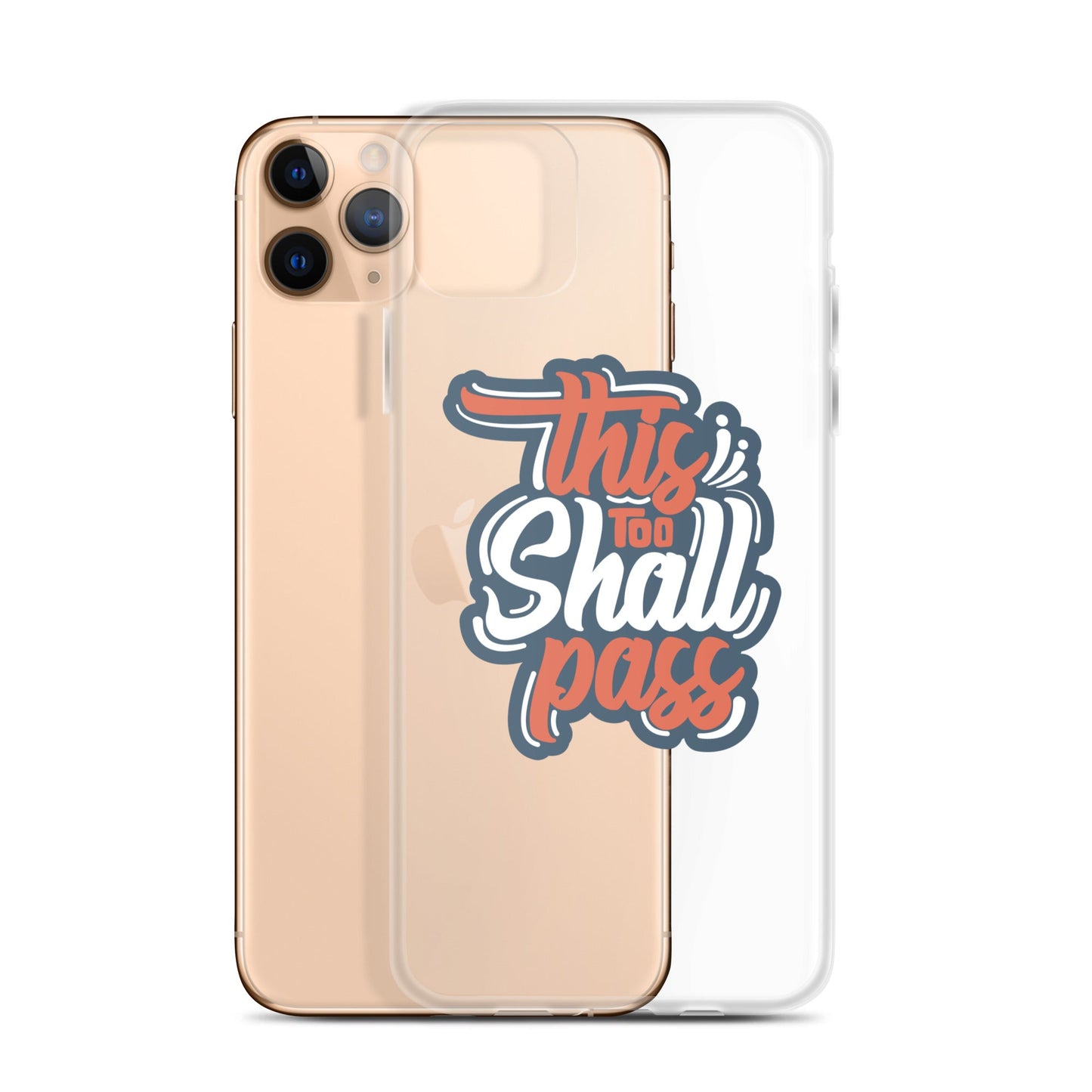Clear Case for iPhone® - This Too Shall Pass - Pixellly ANZ