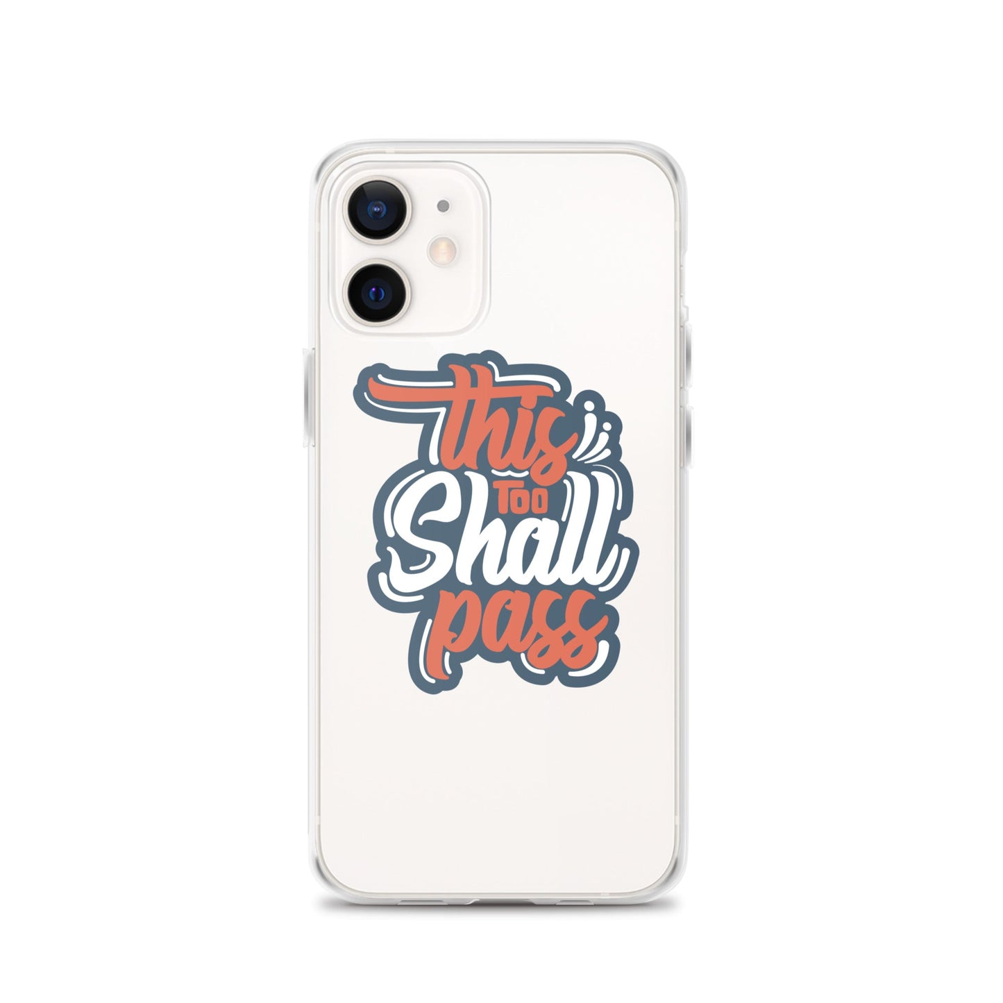 Clear Case for iPhone® - This Too Shall Pass - Pixellly ANZ