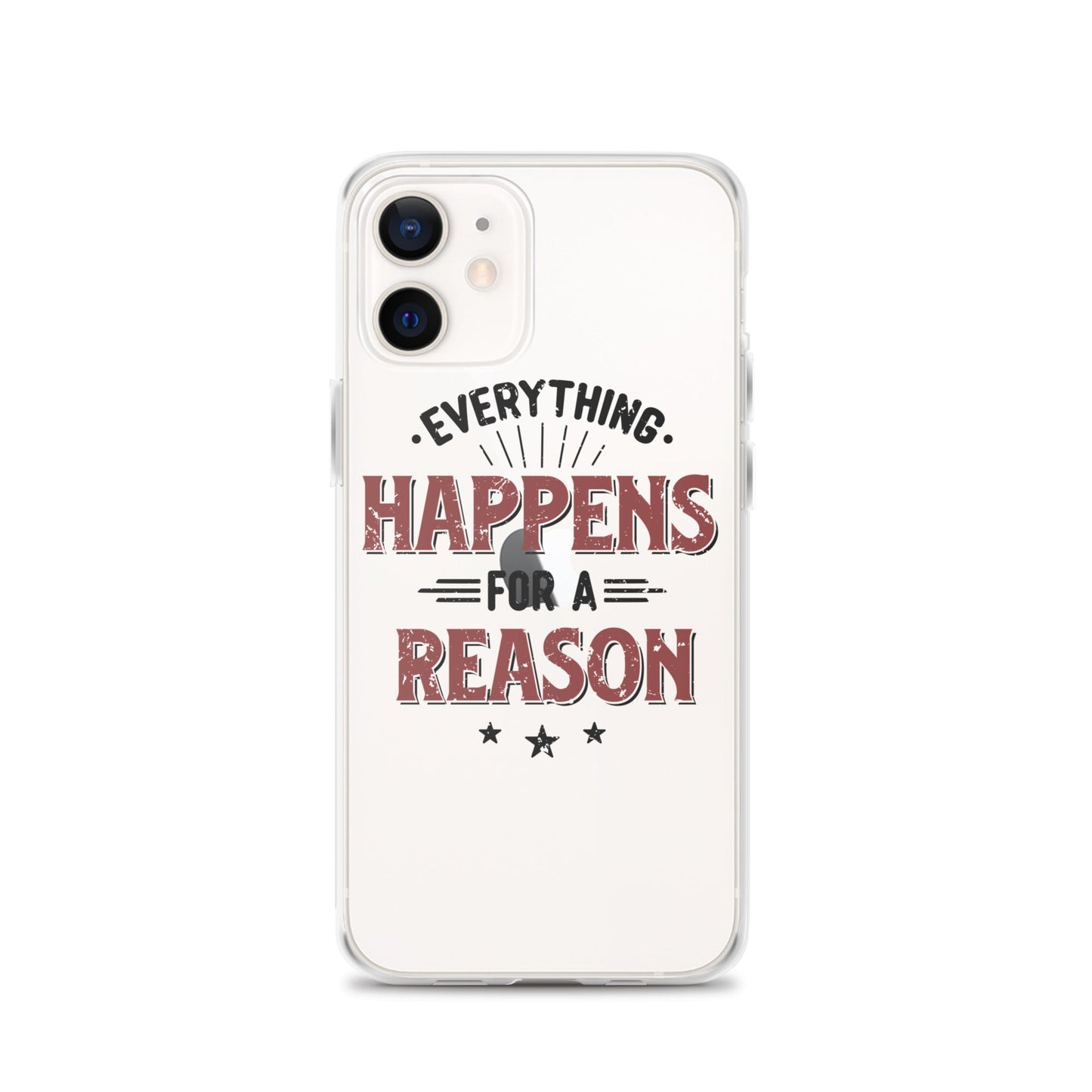 Clear Case for iPhone® - Every Thing Happens For A Reason - Pixellly ANZ