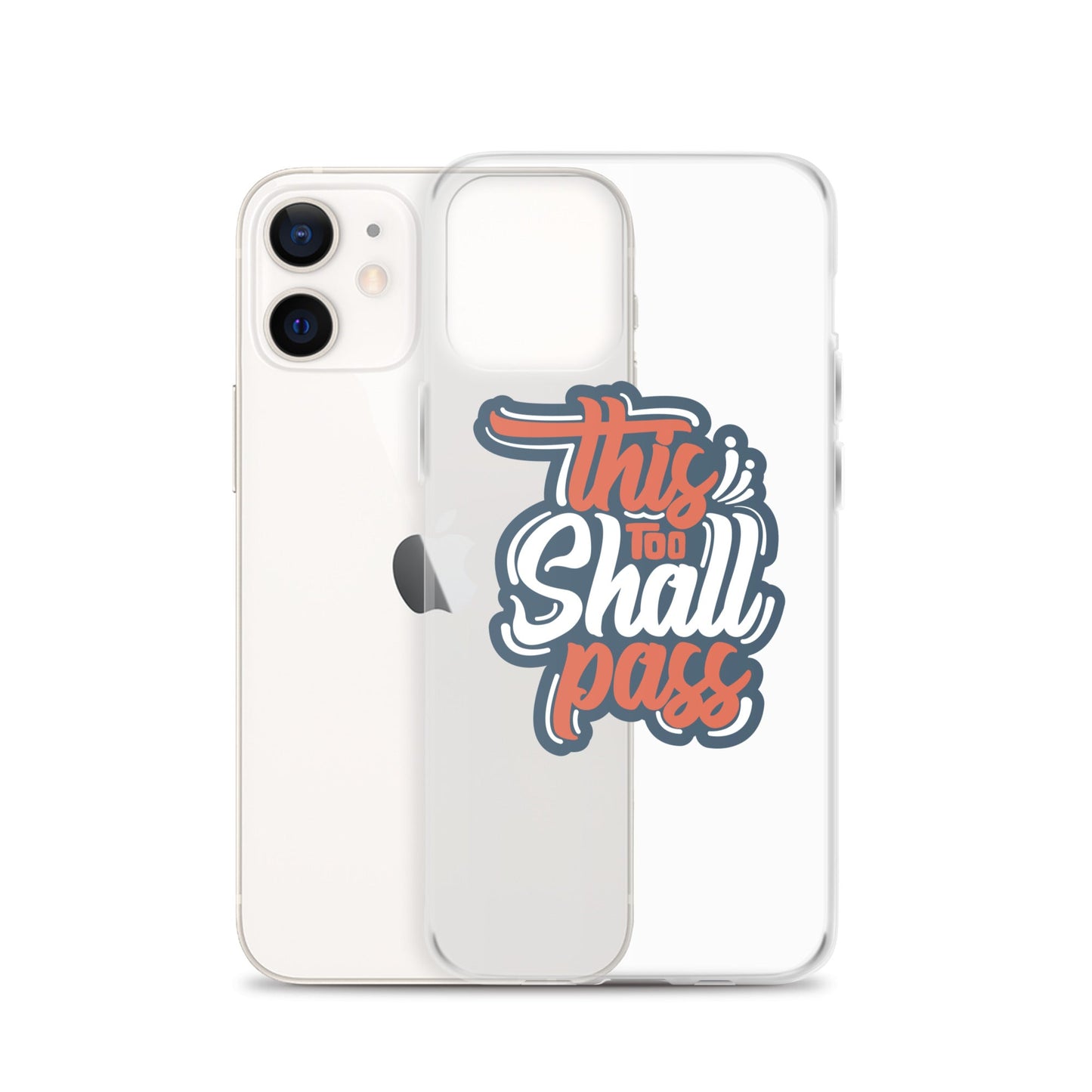 Clear Case for iPhone® - This Too Shall Pass - Pixellly ANZ