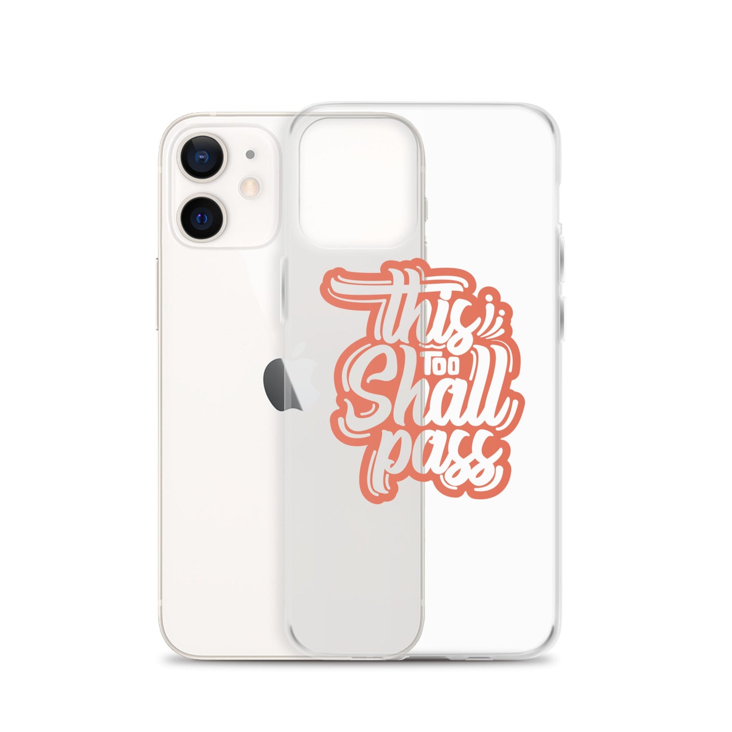 Clear Case for iPhone® - This Too Shall Pass - Pixellly ANZ