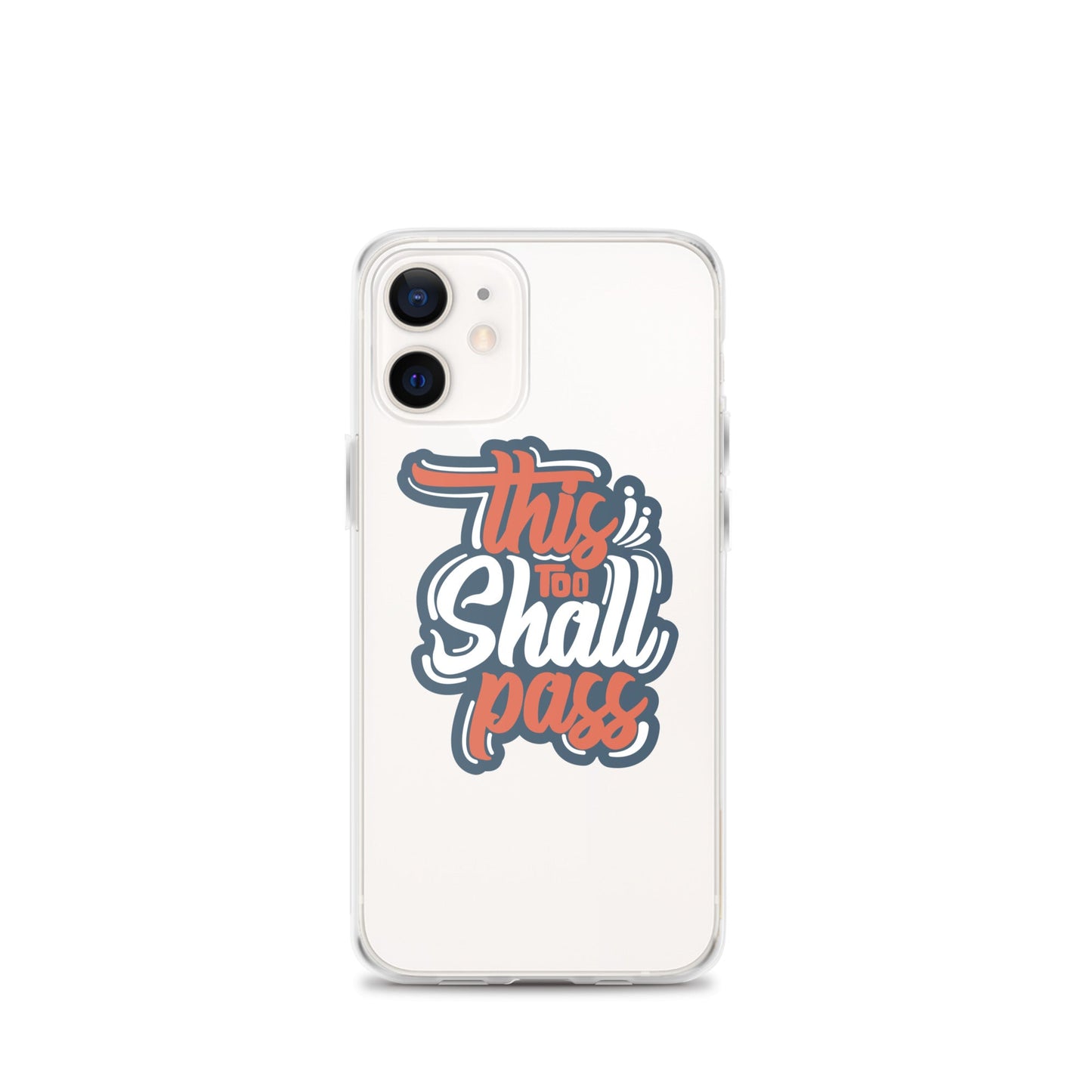 Clear Case for iPhone® - This Too Shall Pass - Pixellly ANZ
