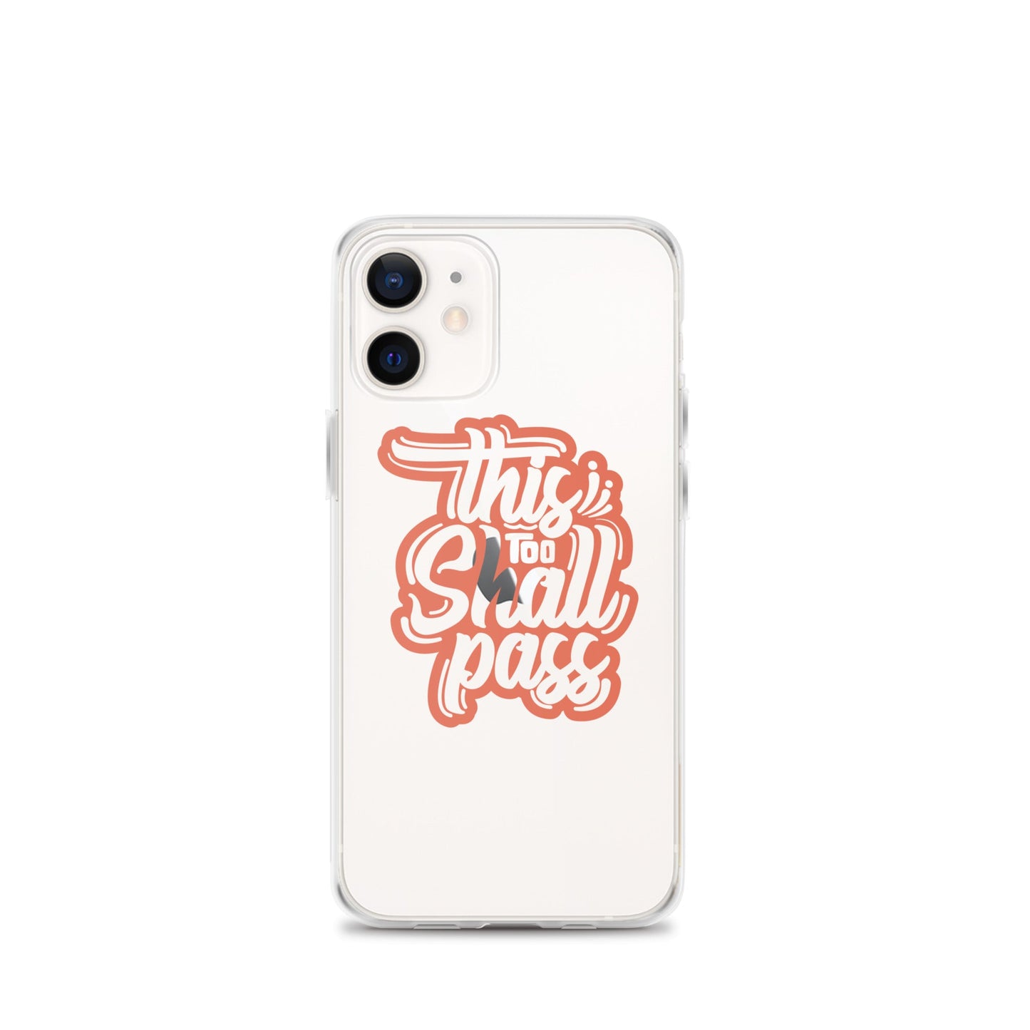 Clear Case for iPhone® - This Too Shall Pass - Pixellly ANZ
