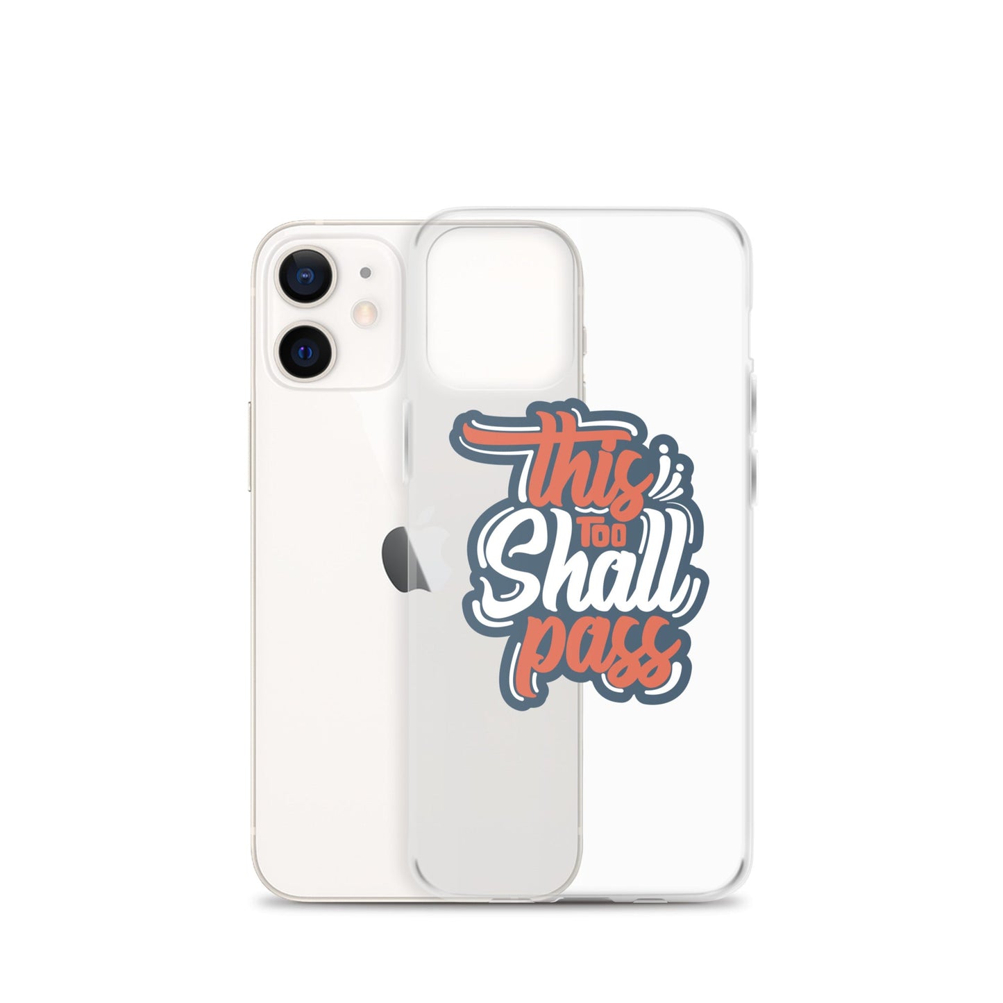 Clear Case for iPhone® - This Too Shall Pass - Pixellly ANZ