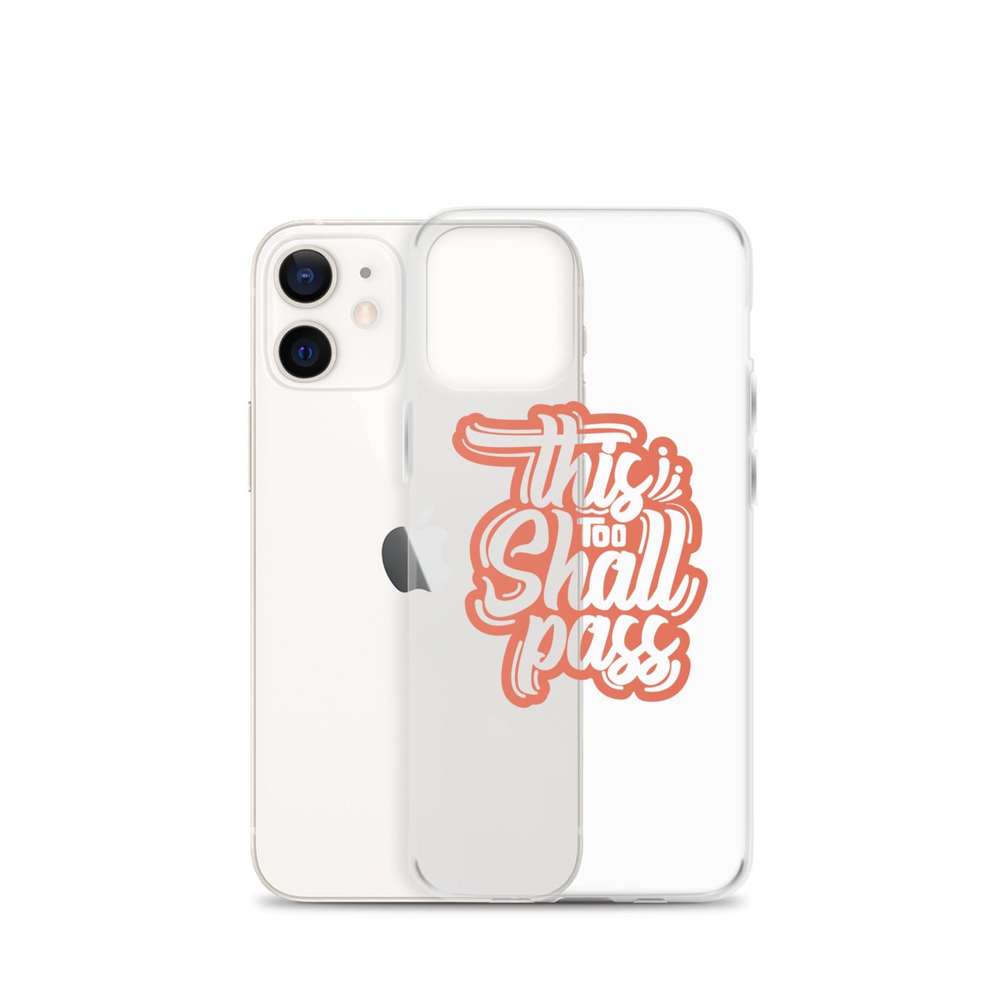 Clear Case for iPhone® - This Too Shall Pass - Pixellly ANZ