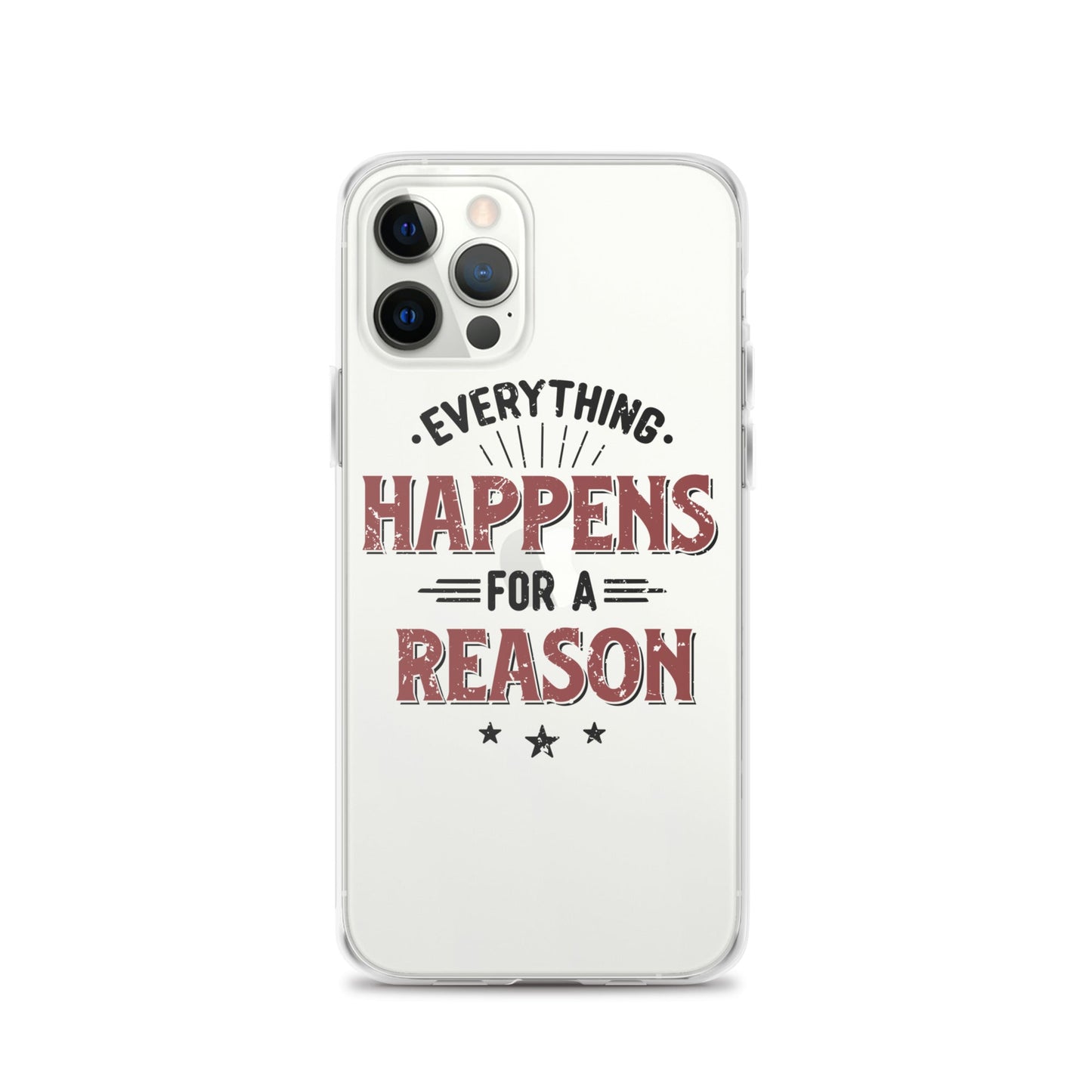 Clear Case for iPhone® - Every Thing Happens For A Reason - Pixellly ANZ