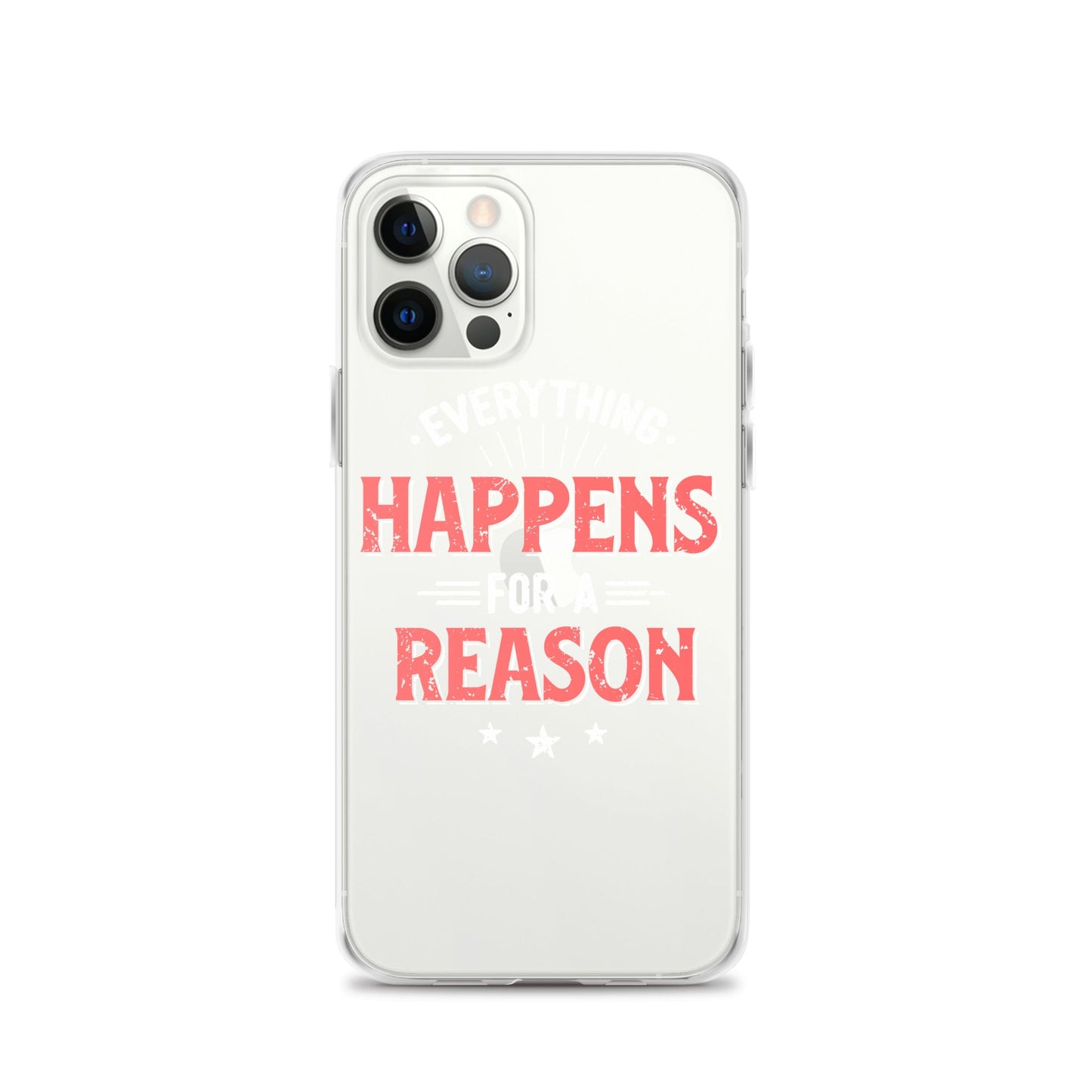 Clear Case for iPhone® - Everything Happens For A Reason - Black Phone - Pixellly ANZ