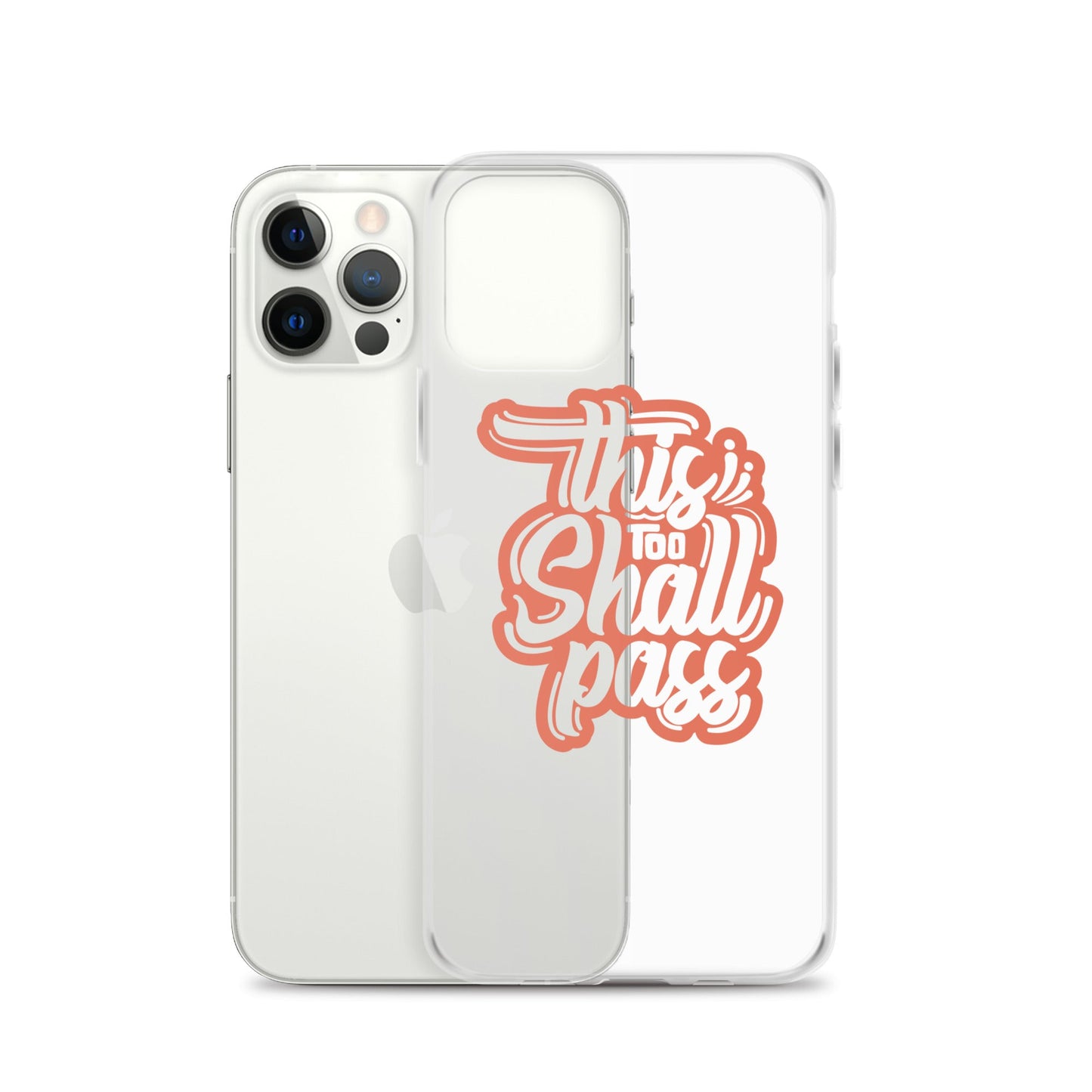 Clear Case for iPhone® - This Too Shall Pass - Pixellly ANZ