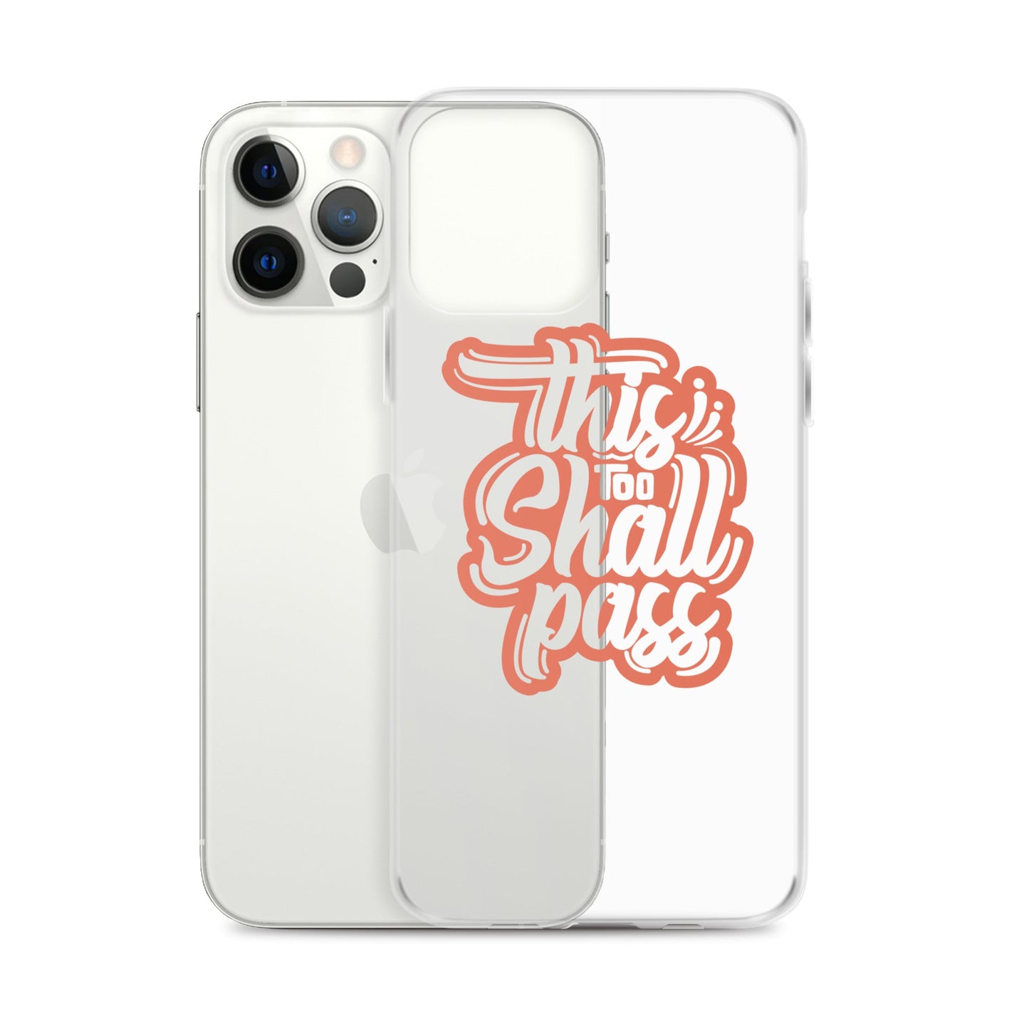 Clear Case for iPhone® - This Too Shall Pass - Pixellly ANZ