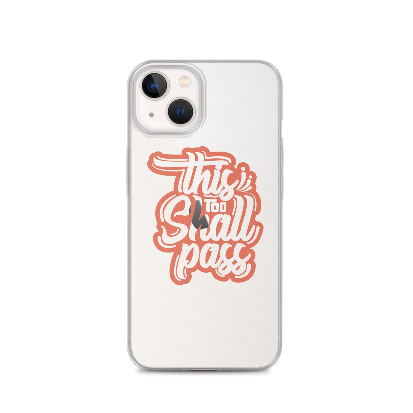 Clear Case for iPhone® - This Too Shall Pass - Pixellly ANZ