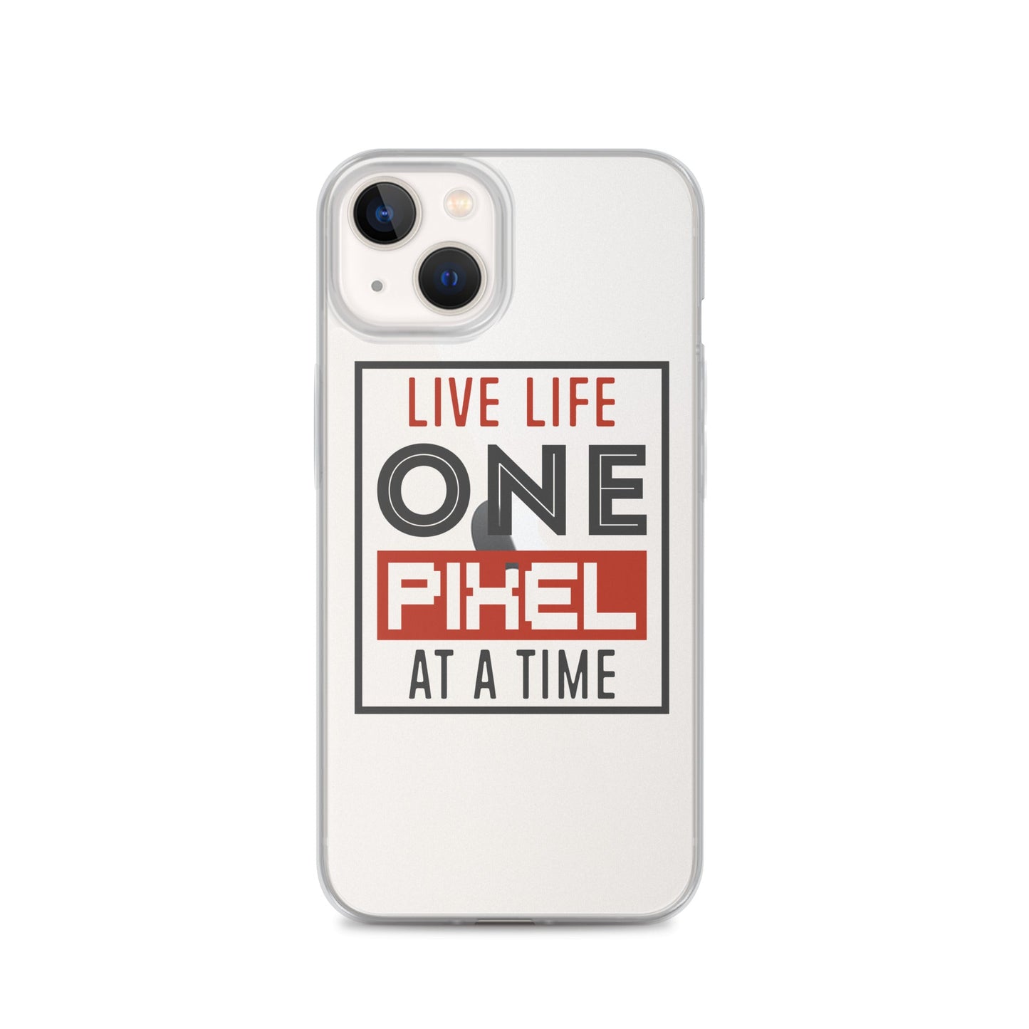 Clear Case for iPhone® - Live Life One Pixel At A Time - Pixellly ANZ