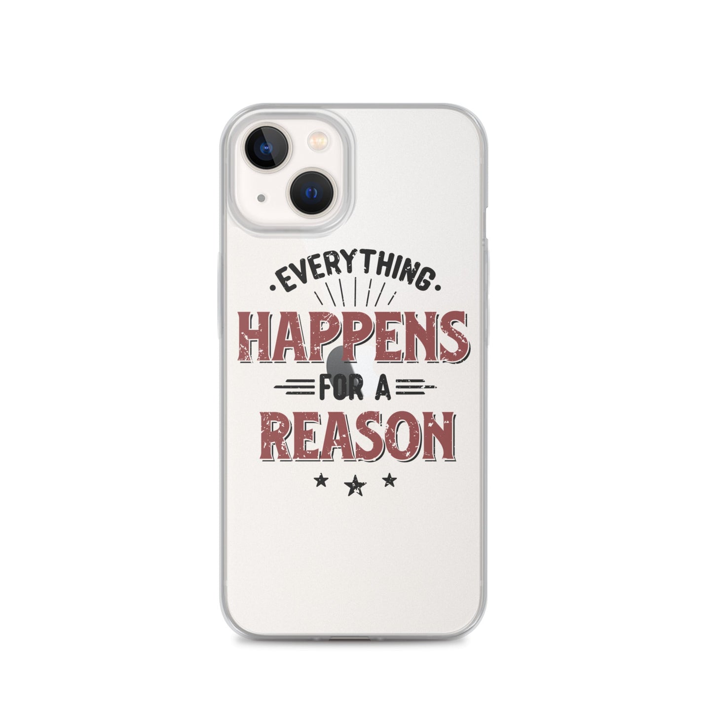 Clear Case for iPhone® - Every Thing Happens For A Reason - Pixellly ANZ