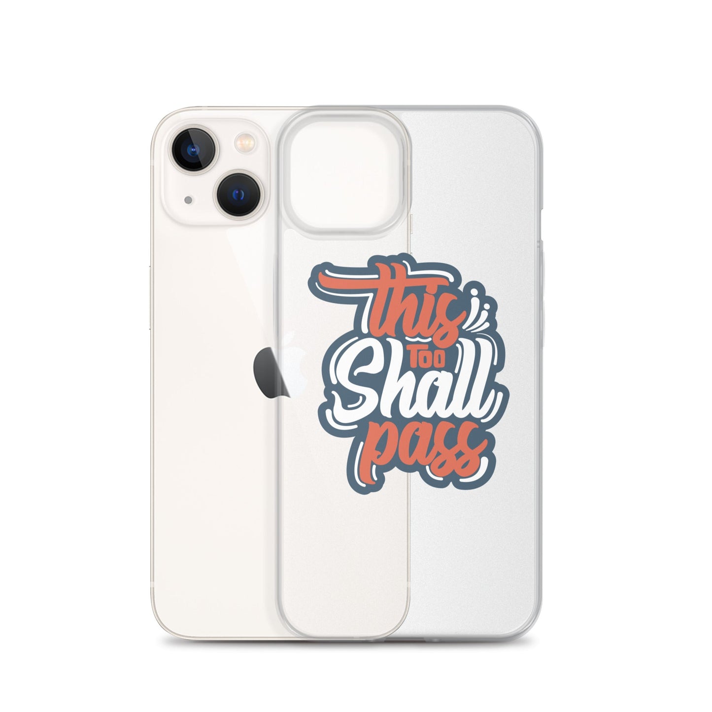 Clear Case for iPhone® - This Too Shall Pass - Pixellly ANZ