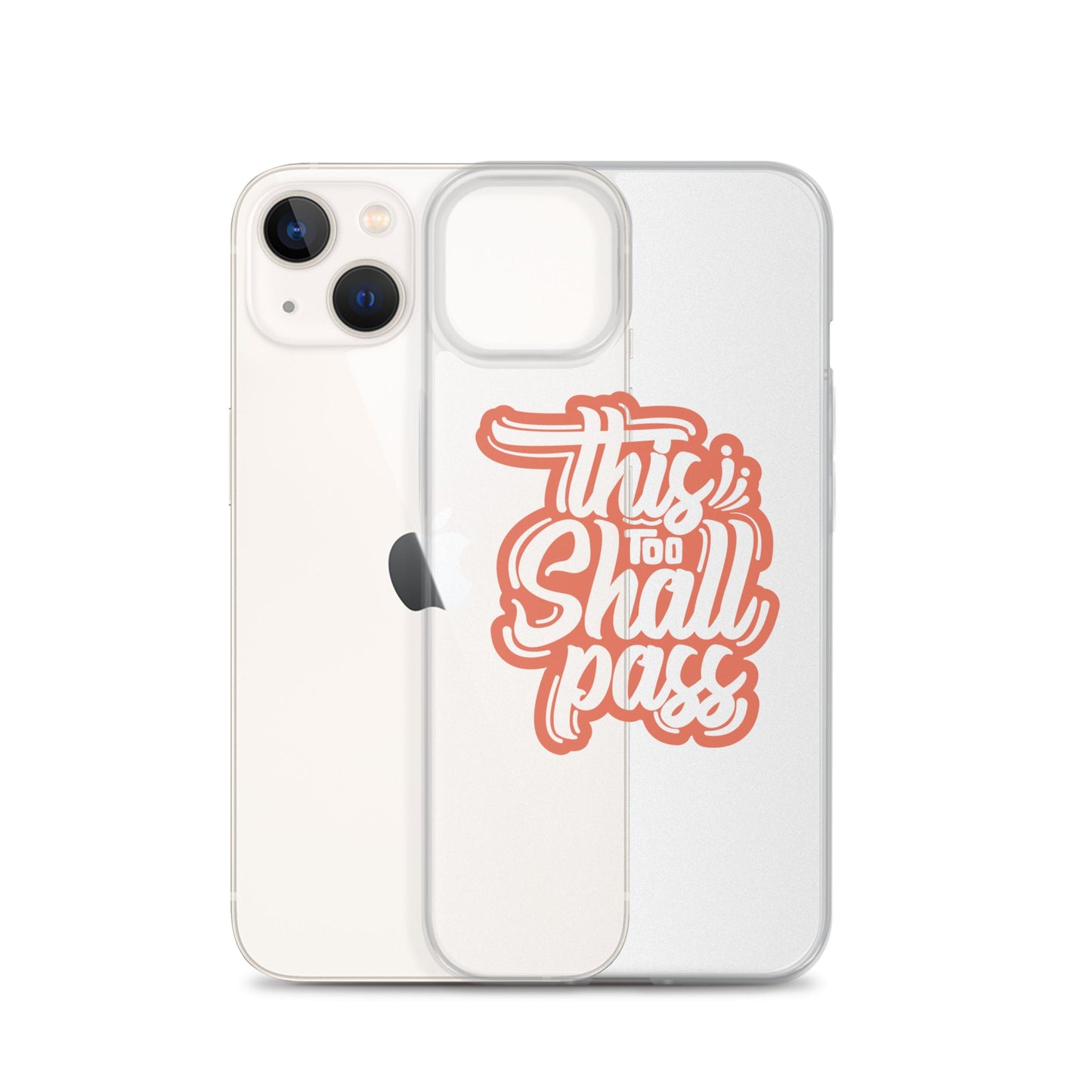 Clear Case for iPhone® - This Too Shall Pass - Pixellly ANZ