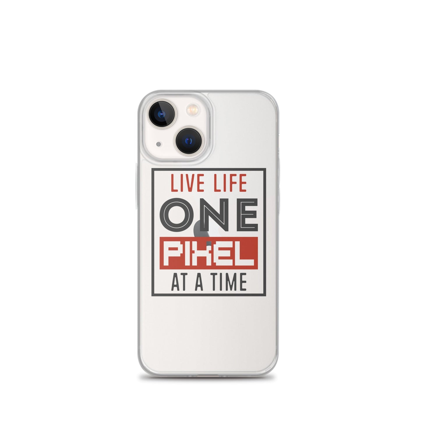 Clear Case for iPhone® - Live Life One Pixel At A Time - Pixellly ANZ