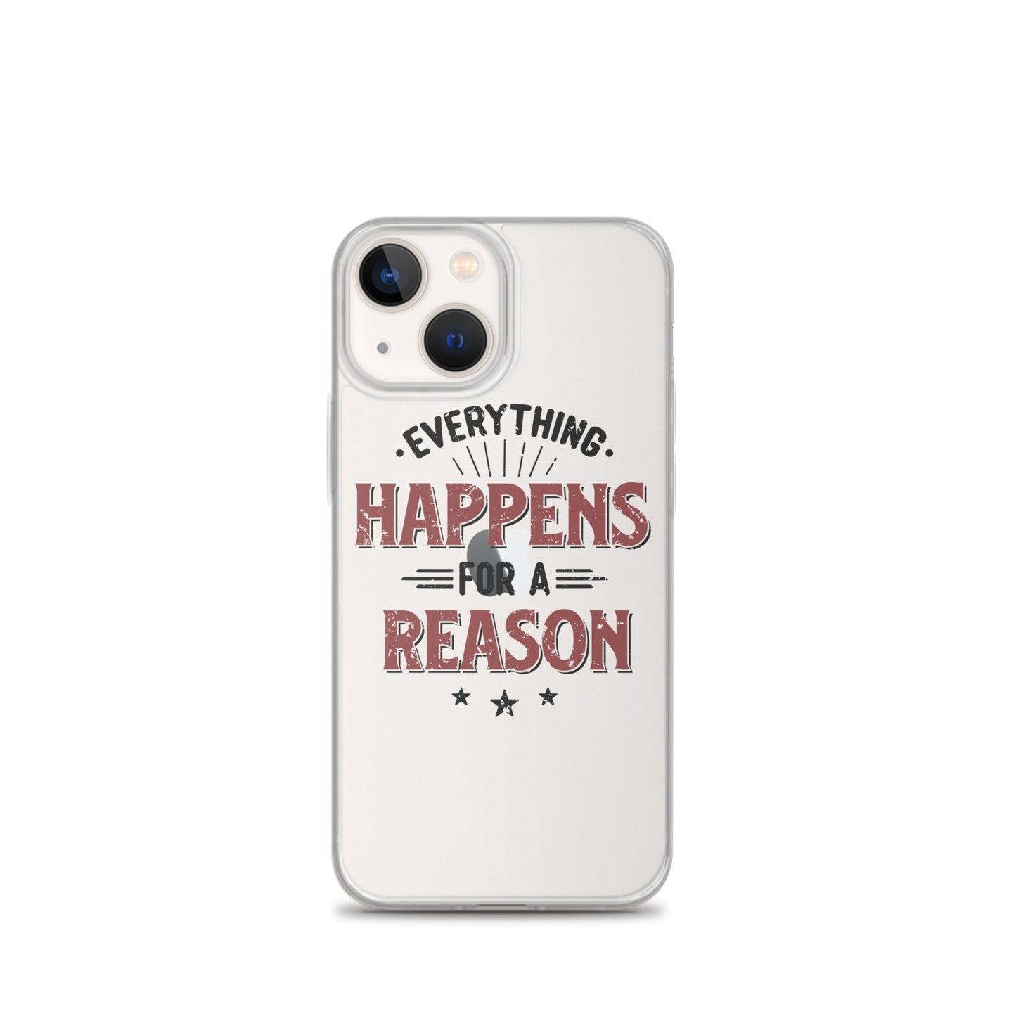 Clear Case for iPhone® - Every Thing Happens For A Reason - Pixellly ANZ