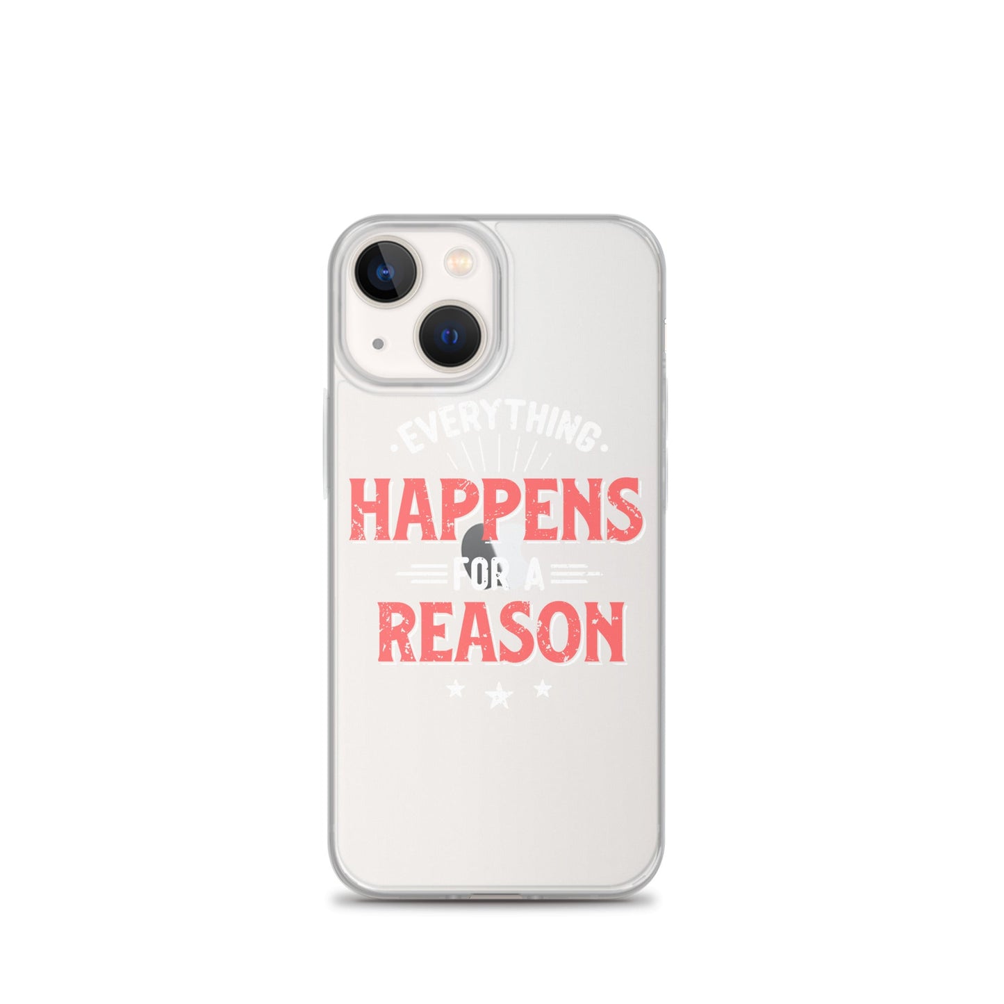 Clear Case for iPhone® - Everything Happens For A Reason - Black Phone - Pixellly ANZ