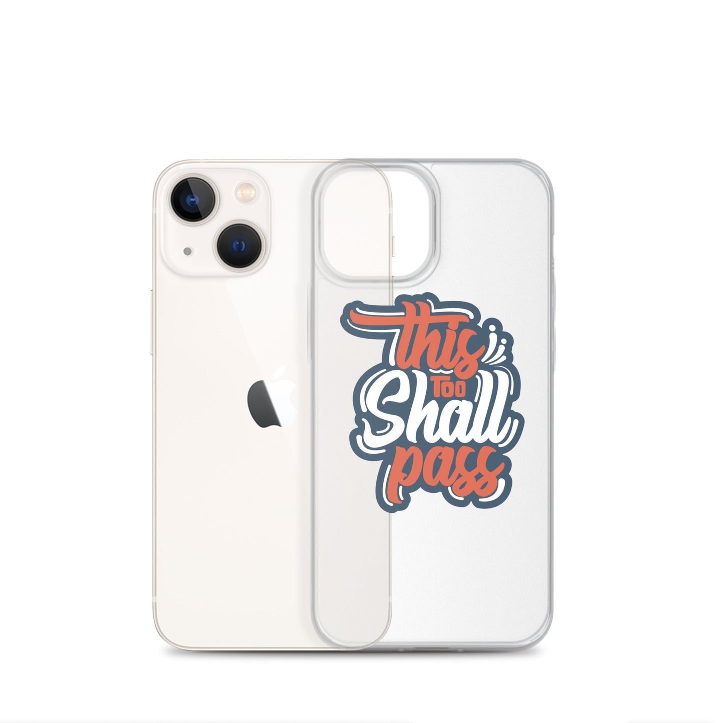 Clear Case for iPhone® - This Too Shall Pass - Pixellly ANZ