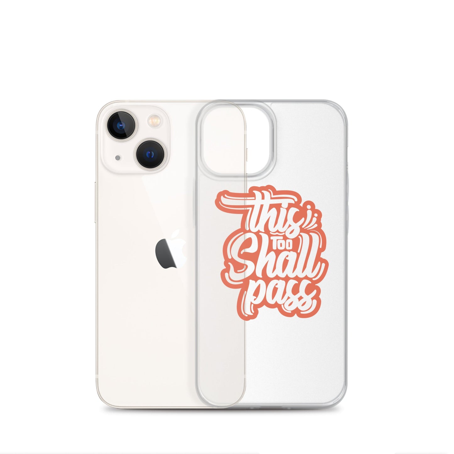 Clear Case for iPhone® - This Too Shall Pass - Pixellly ANZ