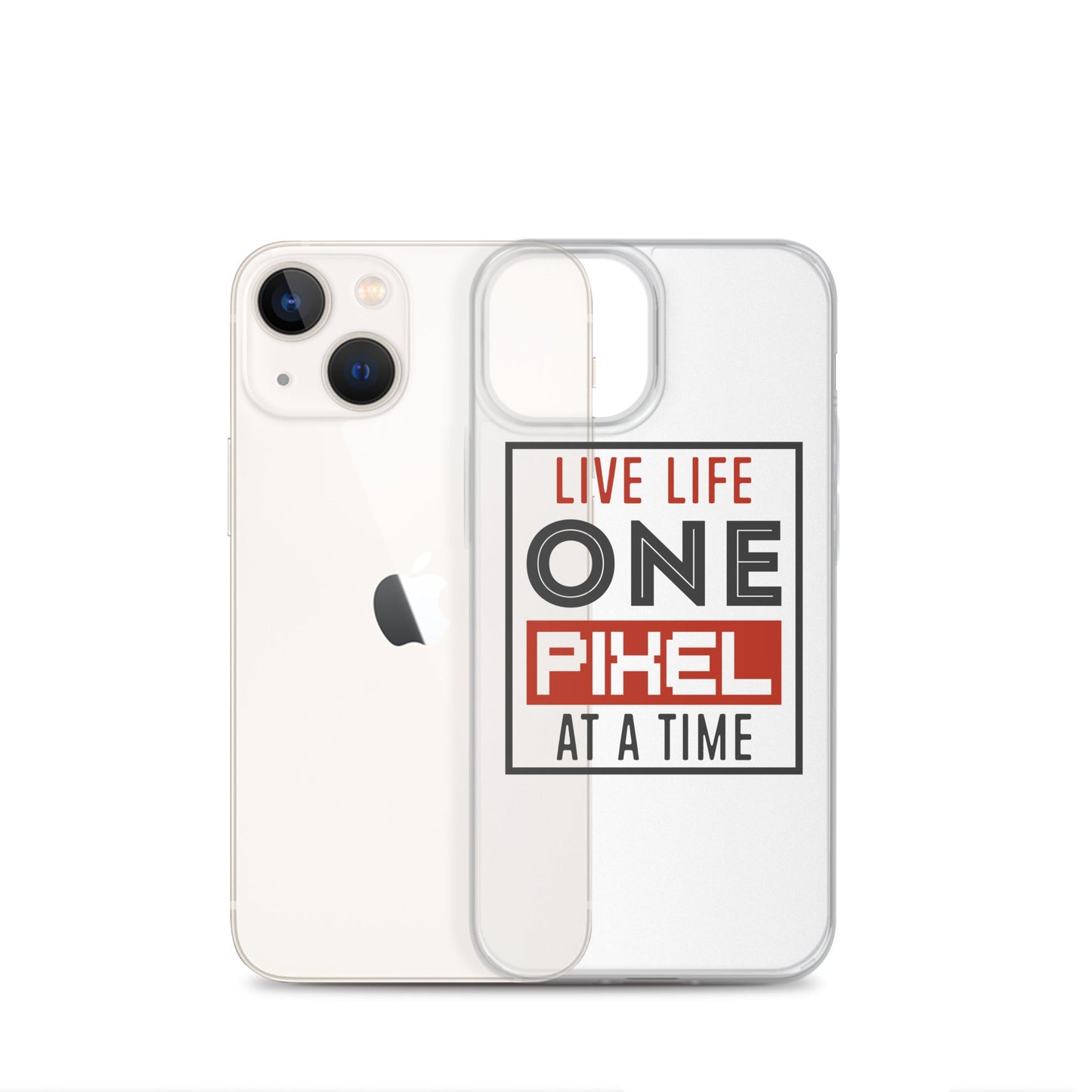 Clear Case for iPhone® - Live Life One Pixel At A Time - Pixellly ANZ