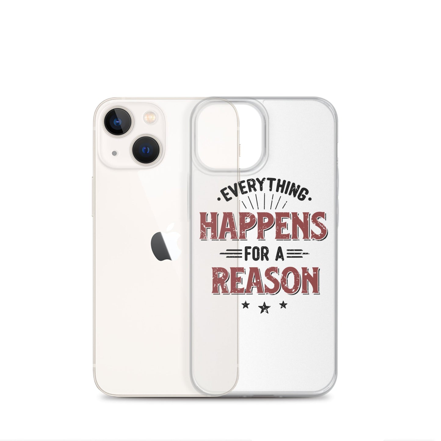 Clear Case for iPhone® - Every Thing Happens For A Reason - Pixellly ANZ