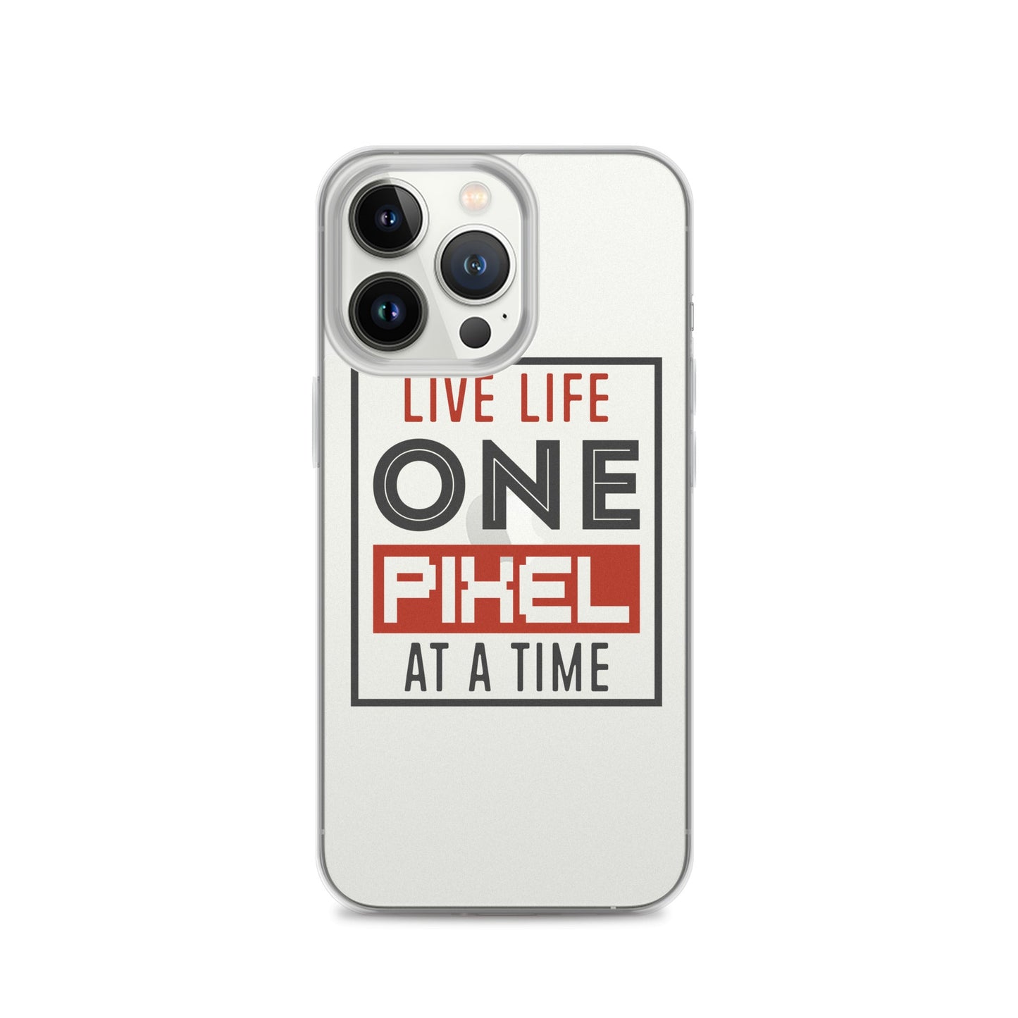 Clear Case for iPhone® - Live Life One Pixel At A Time - Pixellly ANZ