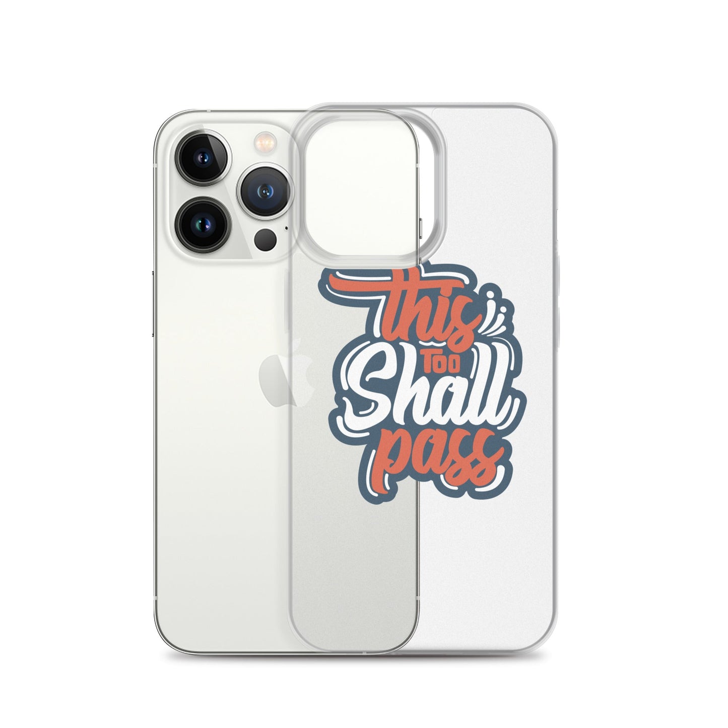 Clear Case for iPhone® - This Too Shall Pass - Pixellly ANZ