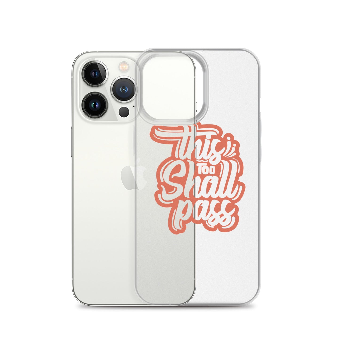 Clear Case for iPhone® - This Too Shall Pass - Pixellly ANZ
