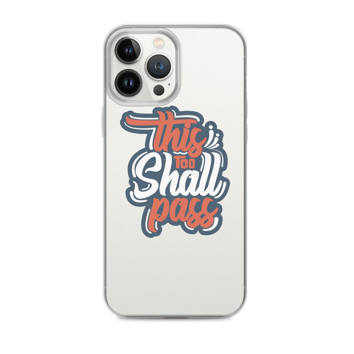 Clear Case for iPhone® - This Too Shall Pass - Pixellly ANZ
