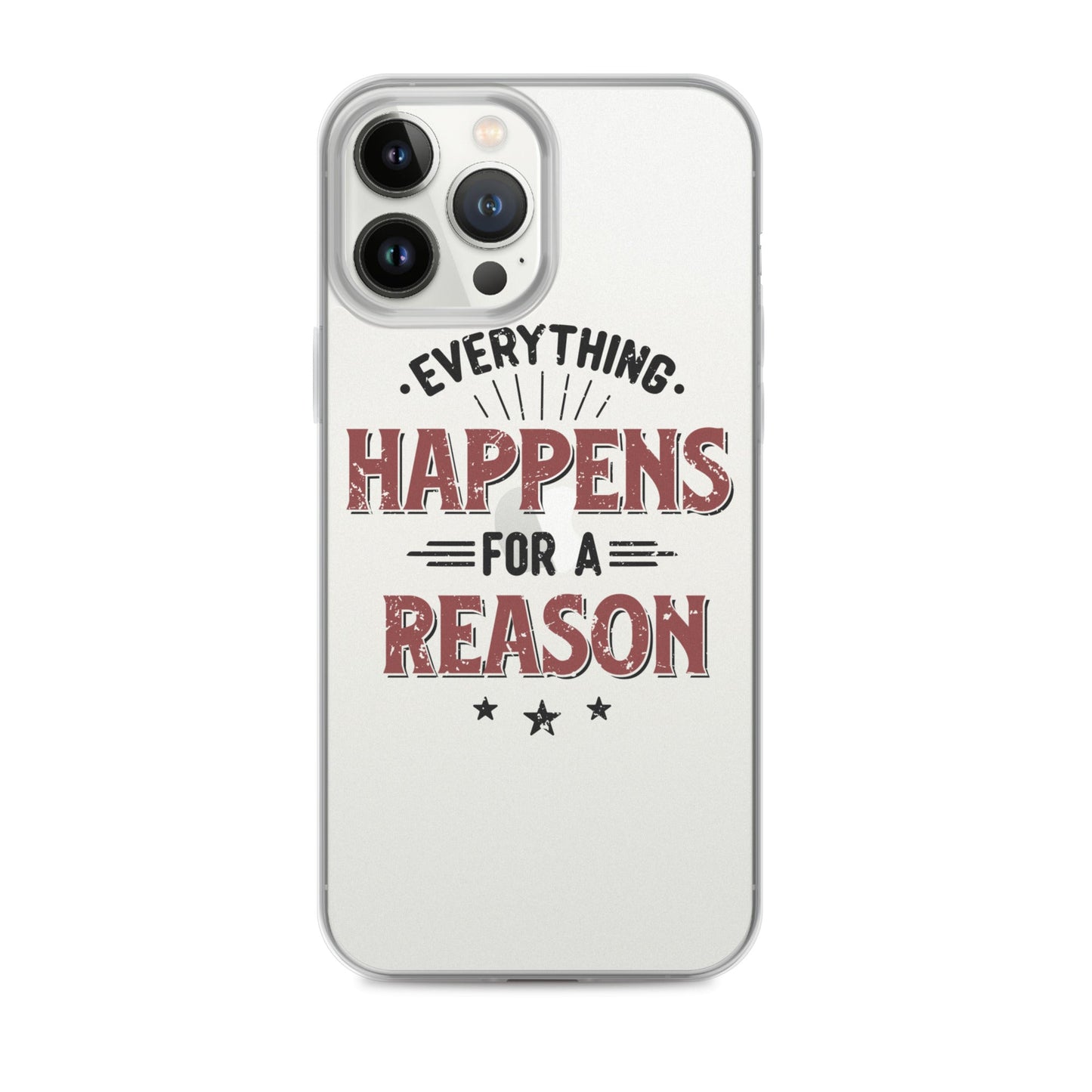 Clear Case for iPhone® - Every Thing Happens For A Reason - Pixellly ANZ