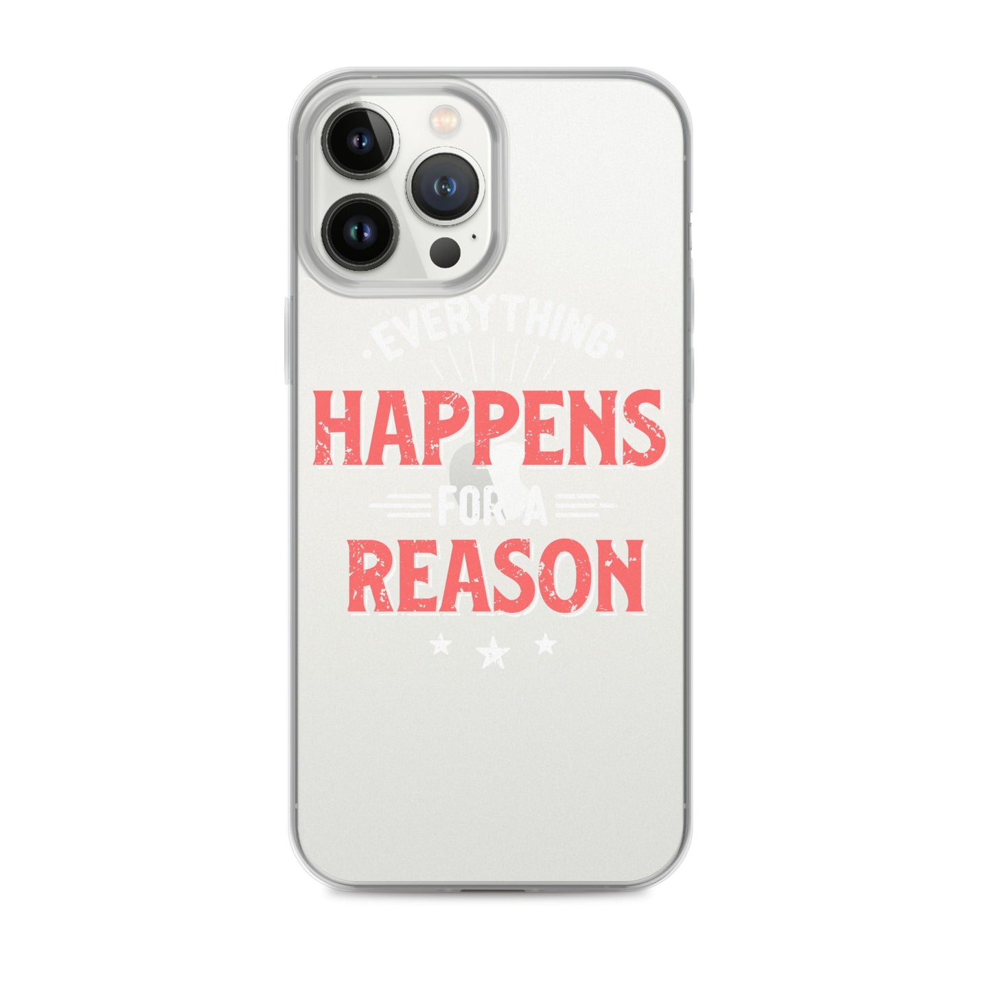 Clear Case for iPhone® - Everything Happens For A Reason - Black Phone - Pixellly ANZ