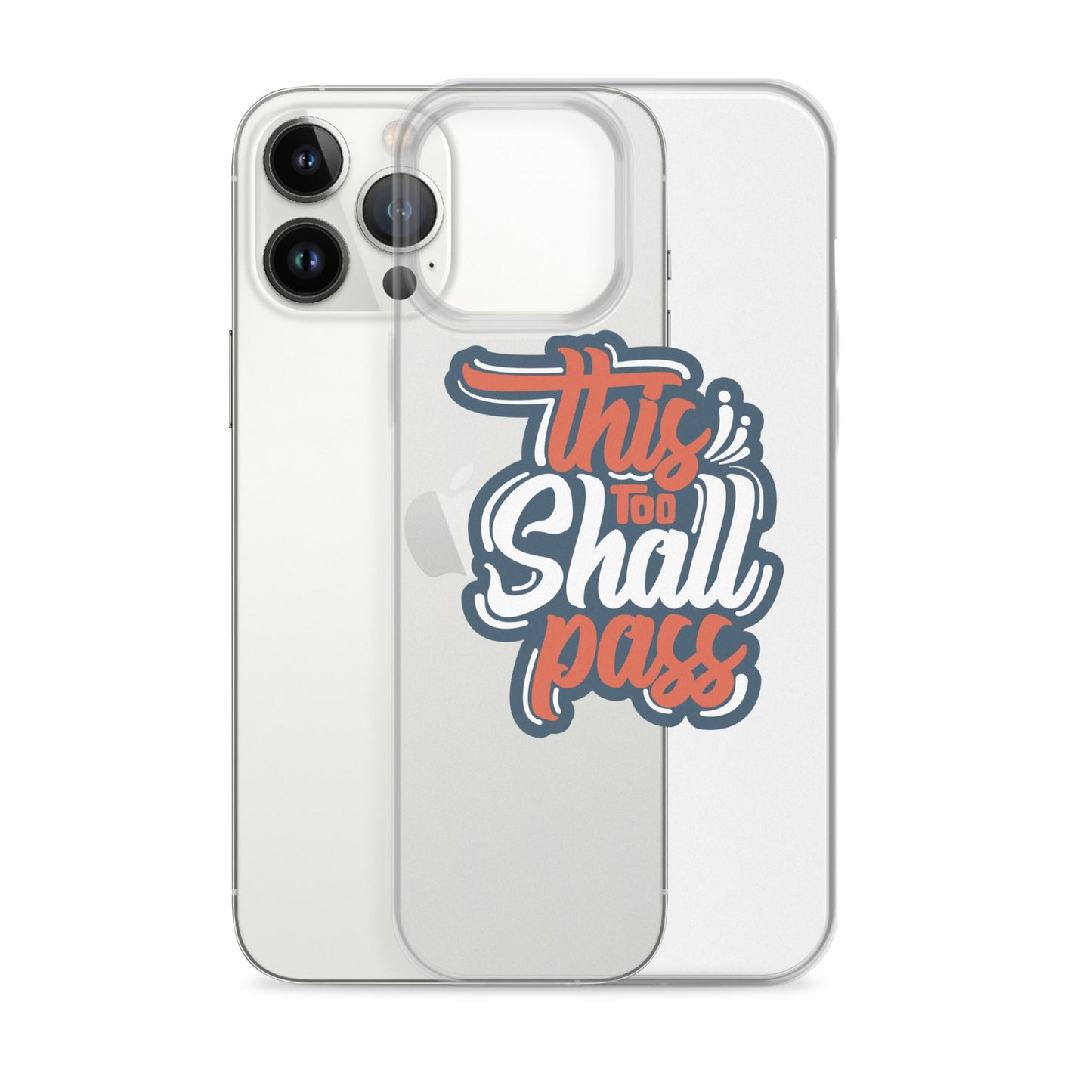 Clear Case for iPhone® - This Too Shall Pass - Pixellly ANZ
