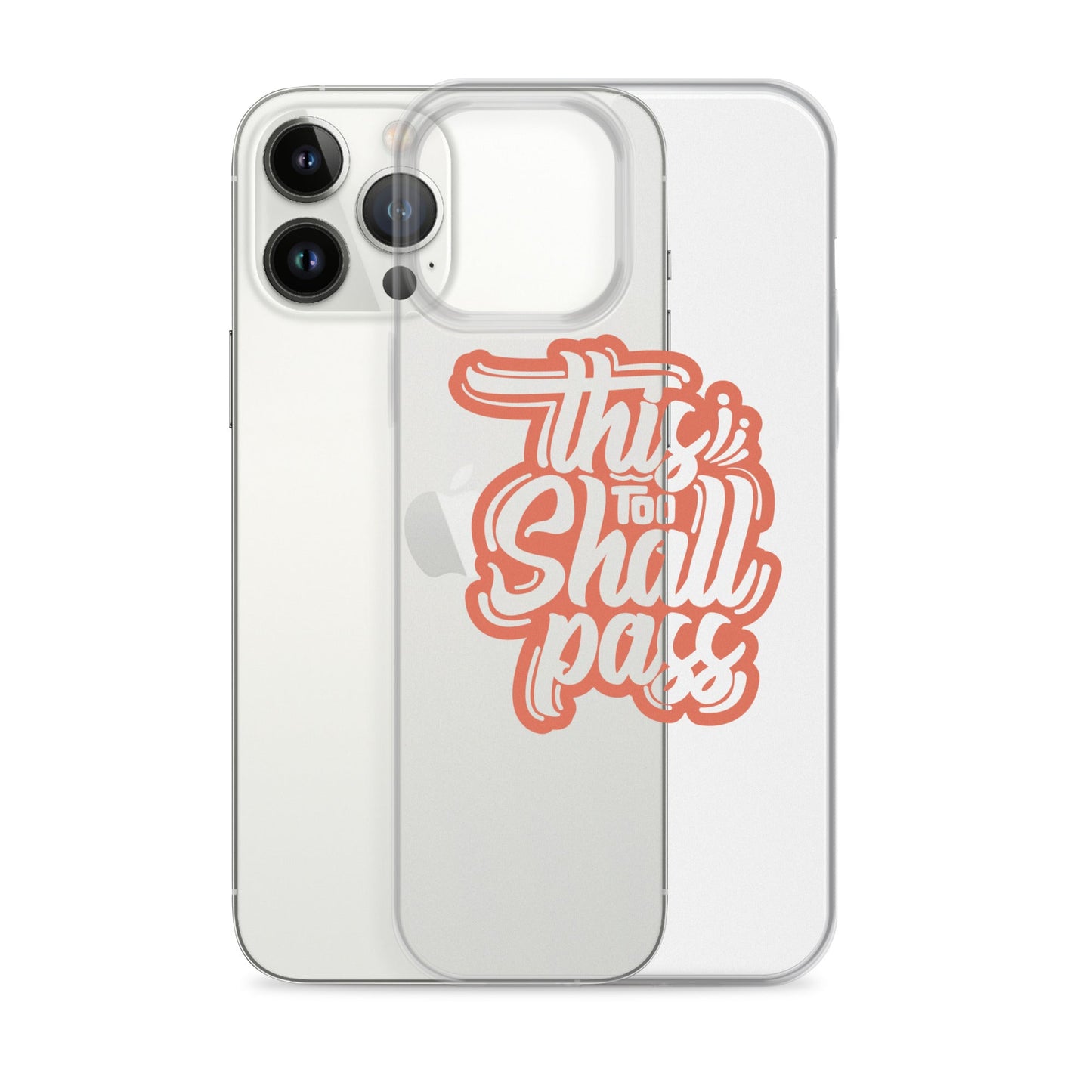 Clear Case for iPhone® - This Too Shall Pass - Pixellly ANZ