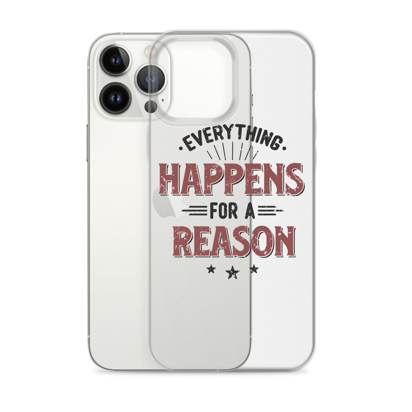 Clear Case for iPhone® - Every Thing Happens For A Reason - Pixellly ANZ