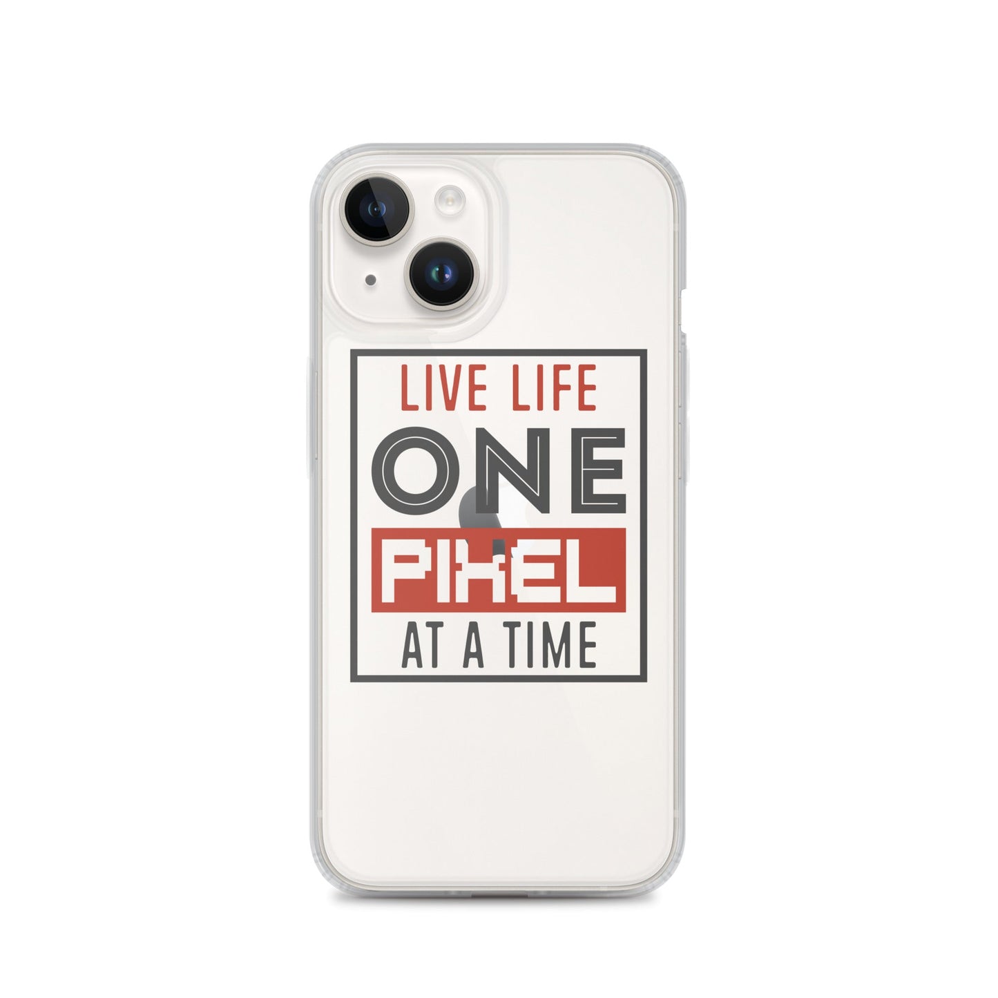 Clear Case for iPhone® - Live Life One Pixel At A Time - Pixellly ANZ