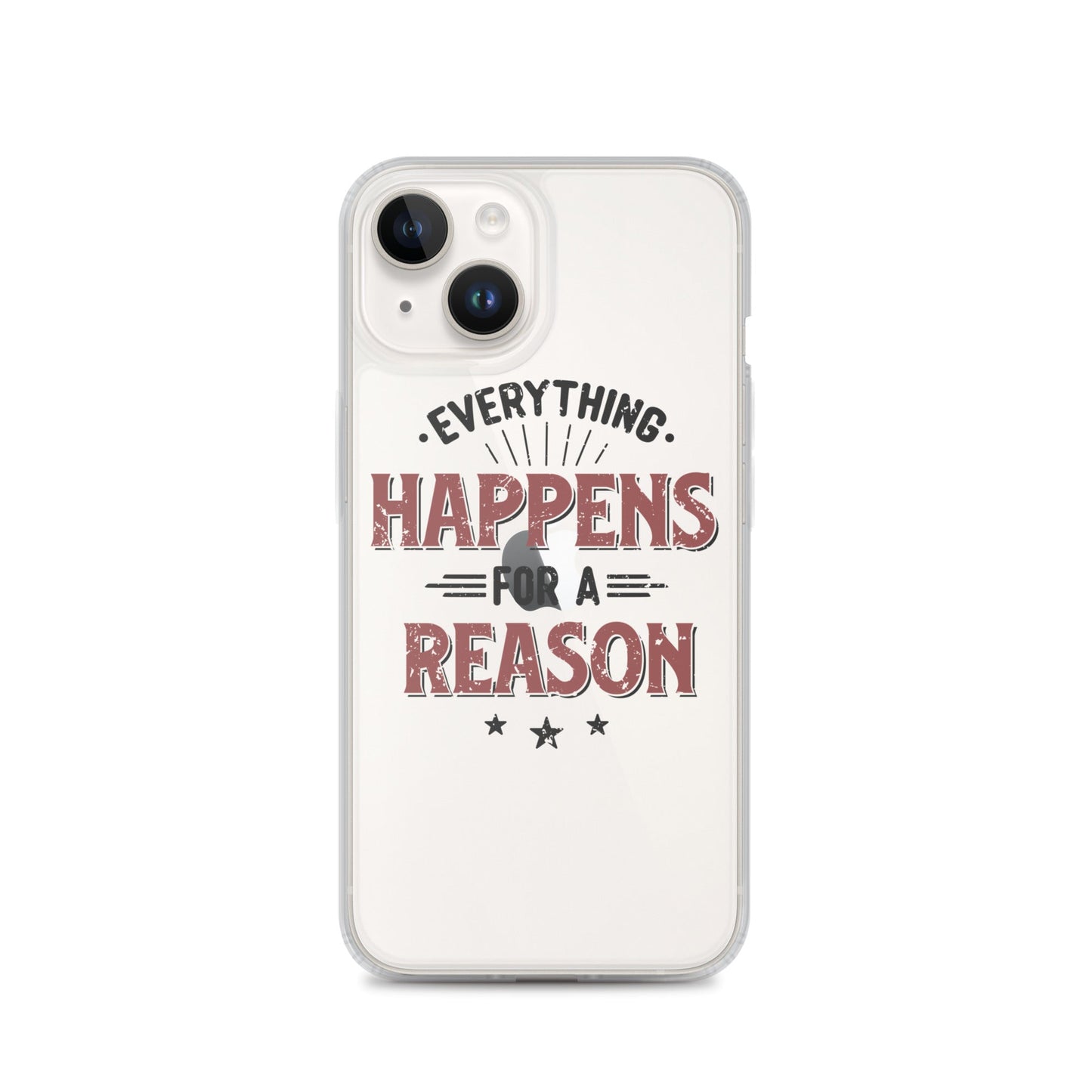 Clear Case for iPhone® - Every Thing Happens For A Reason - Pixellly ANZ