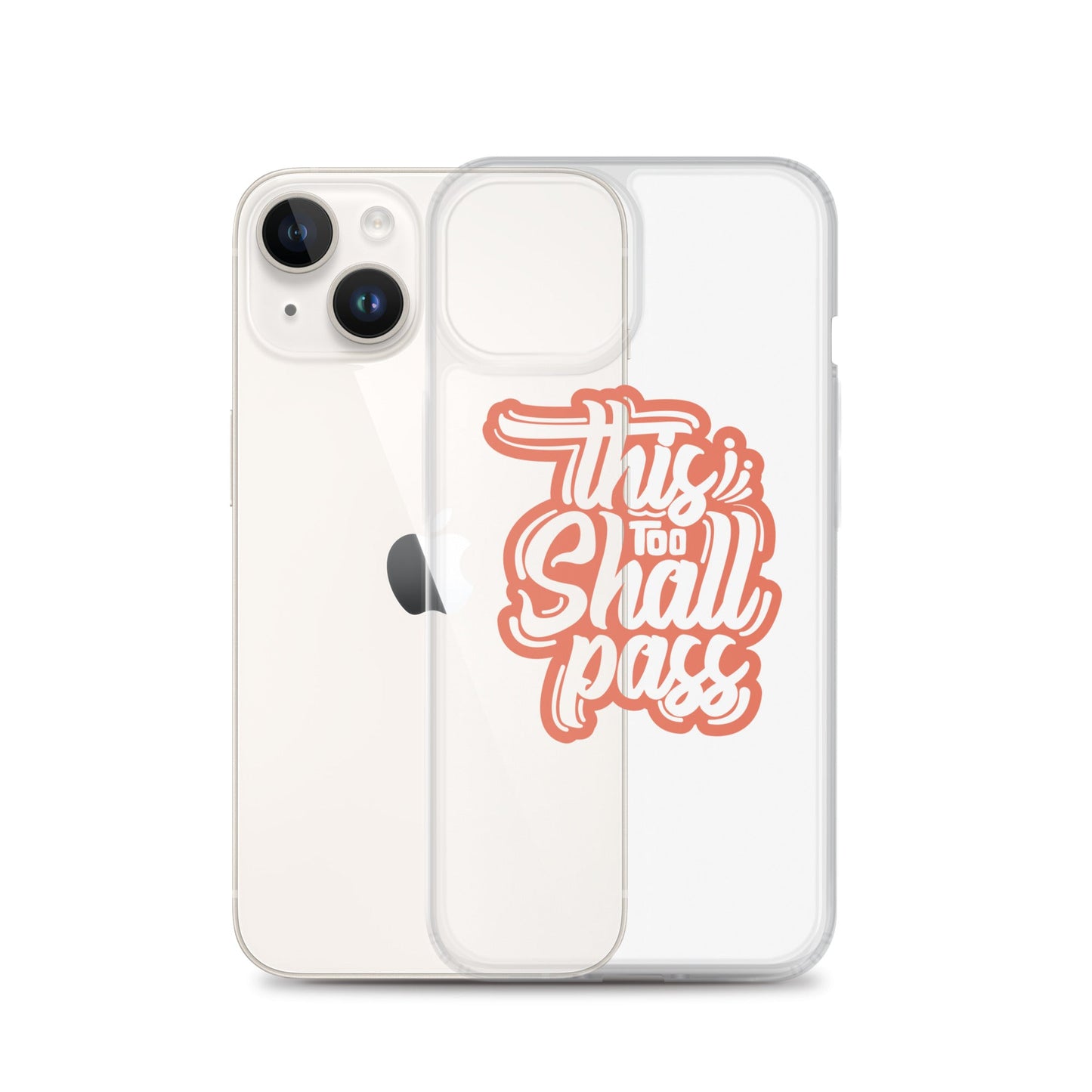 Clear Case for iPhone® - This Too Shall Pass - Pixellly ANZ