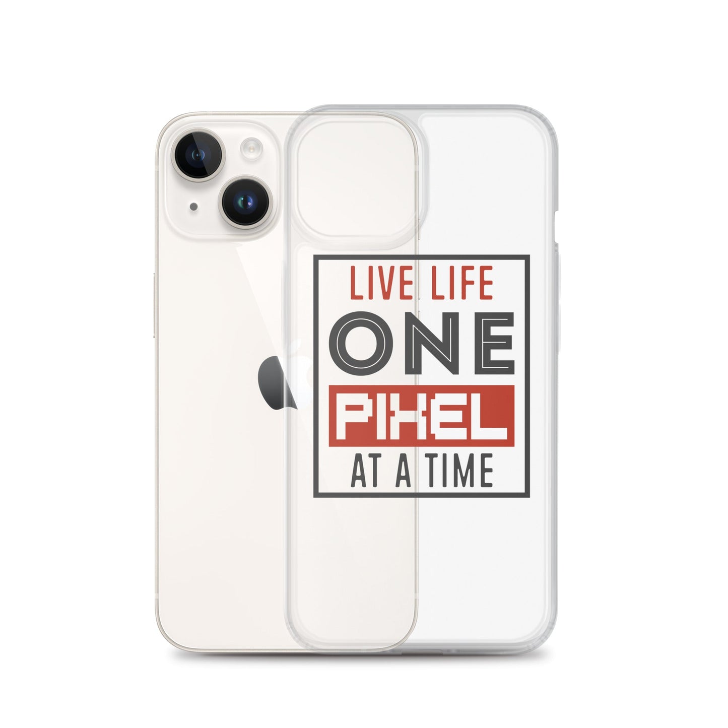 Clear Case for iPhone® - Live Life One Pixel At A Time - Pixellly ANZ