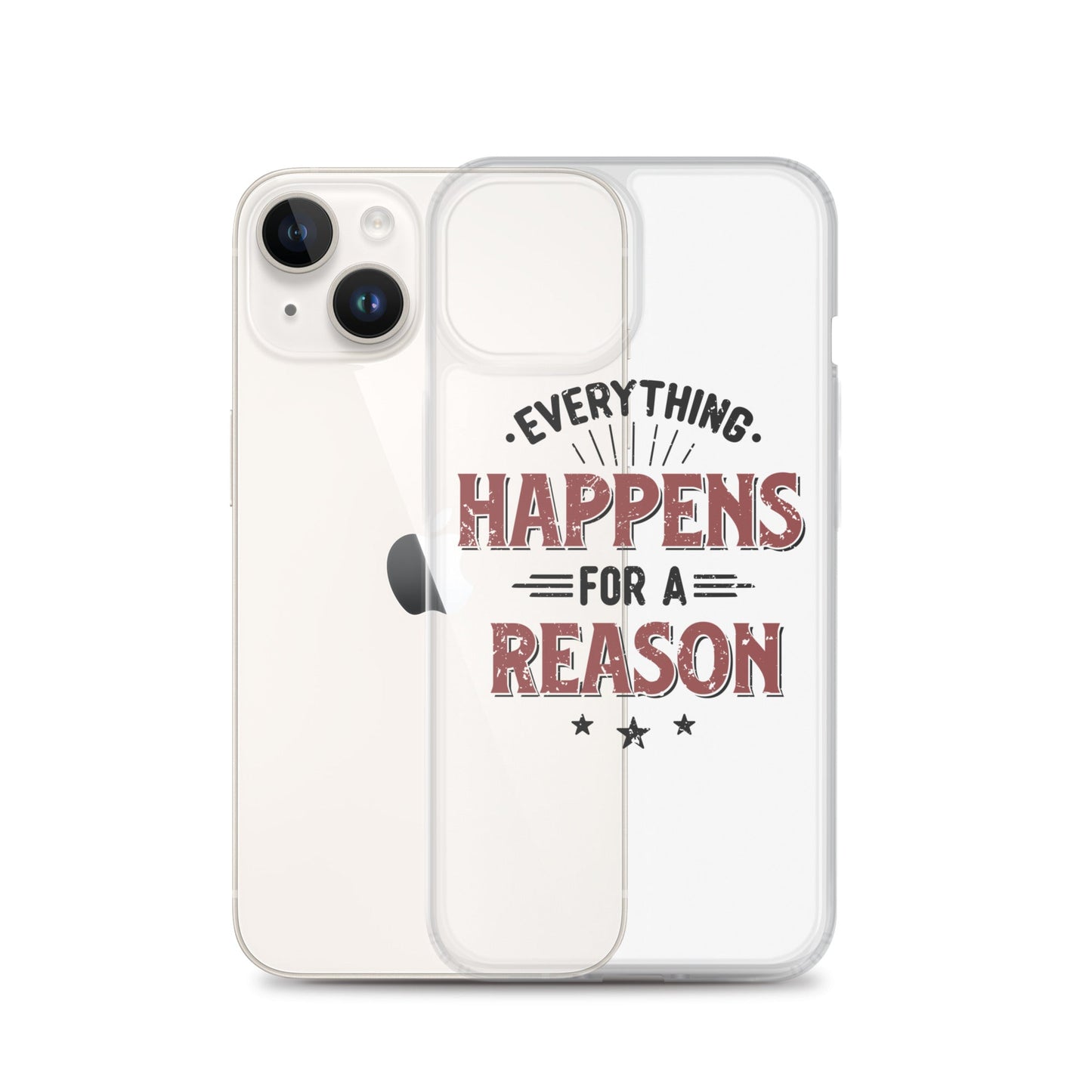 Clear Case for iPhone® - Every Thing Happens For A Reason - Pixellly ANZ