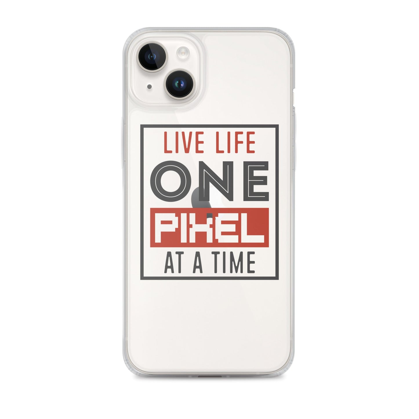 Clear Case for iPhone® - Live Life One Pixel At A Time - Pixellly ANZ