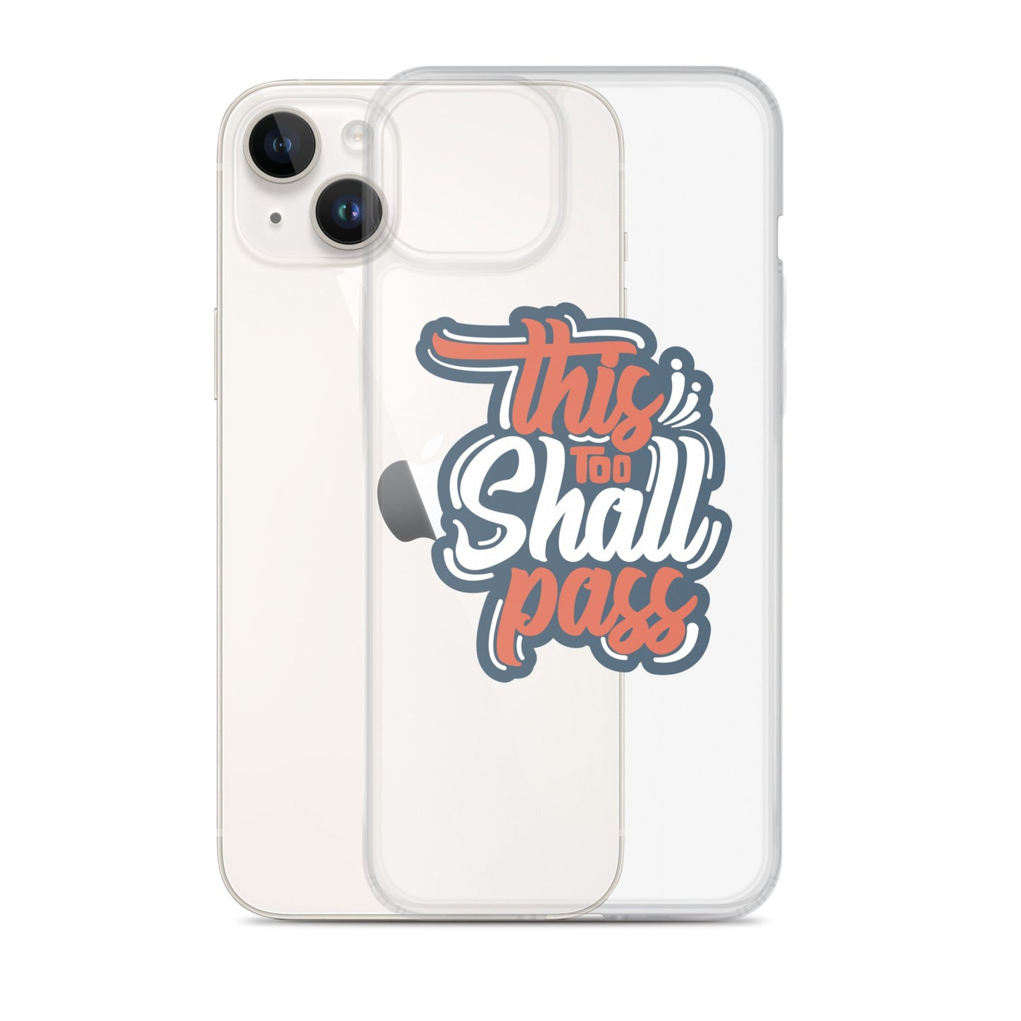 Clear Case for iPhone® - This Too Shall Pass - Pixellly ANZ