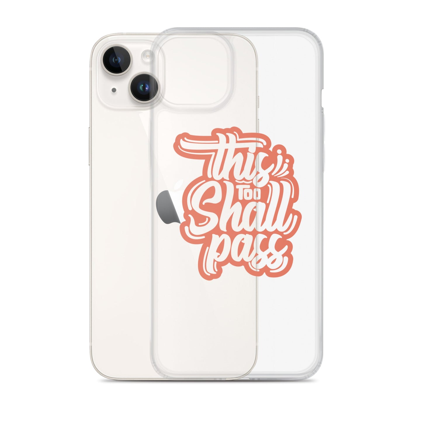 Clear Case for iPhone® - This Too Shall Pass - Pixellly ANZ